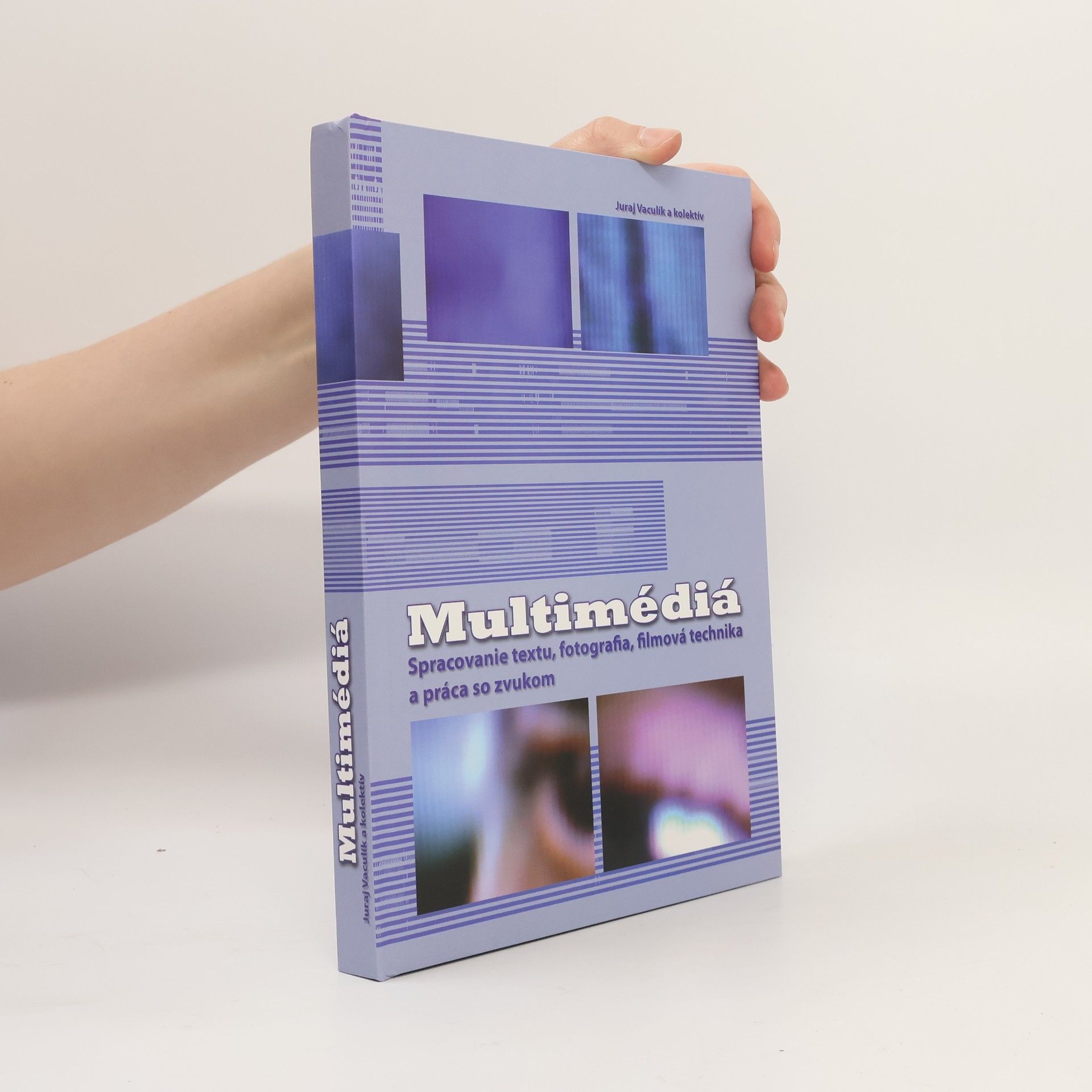 Radovan Madleňák Multimédiá : spracovanie textu, fotografia, filmová technika a práca so zvukom