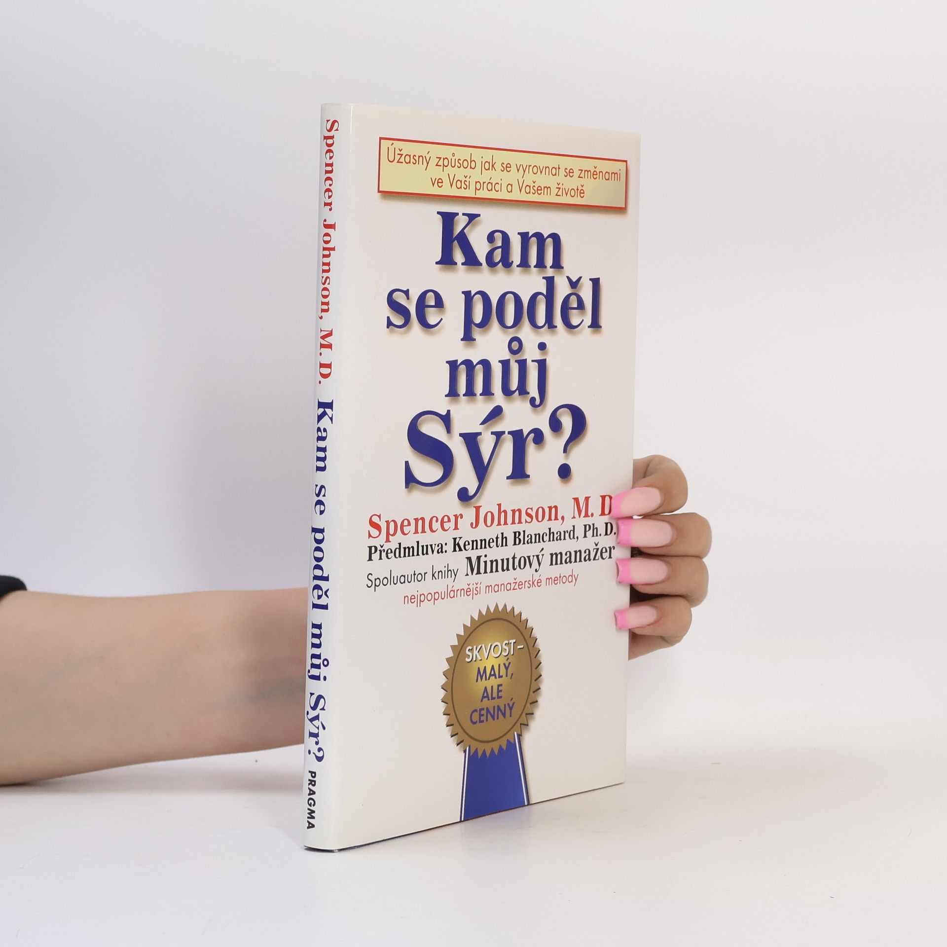 Spencer Johnson Kam se poděl můj sýr?