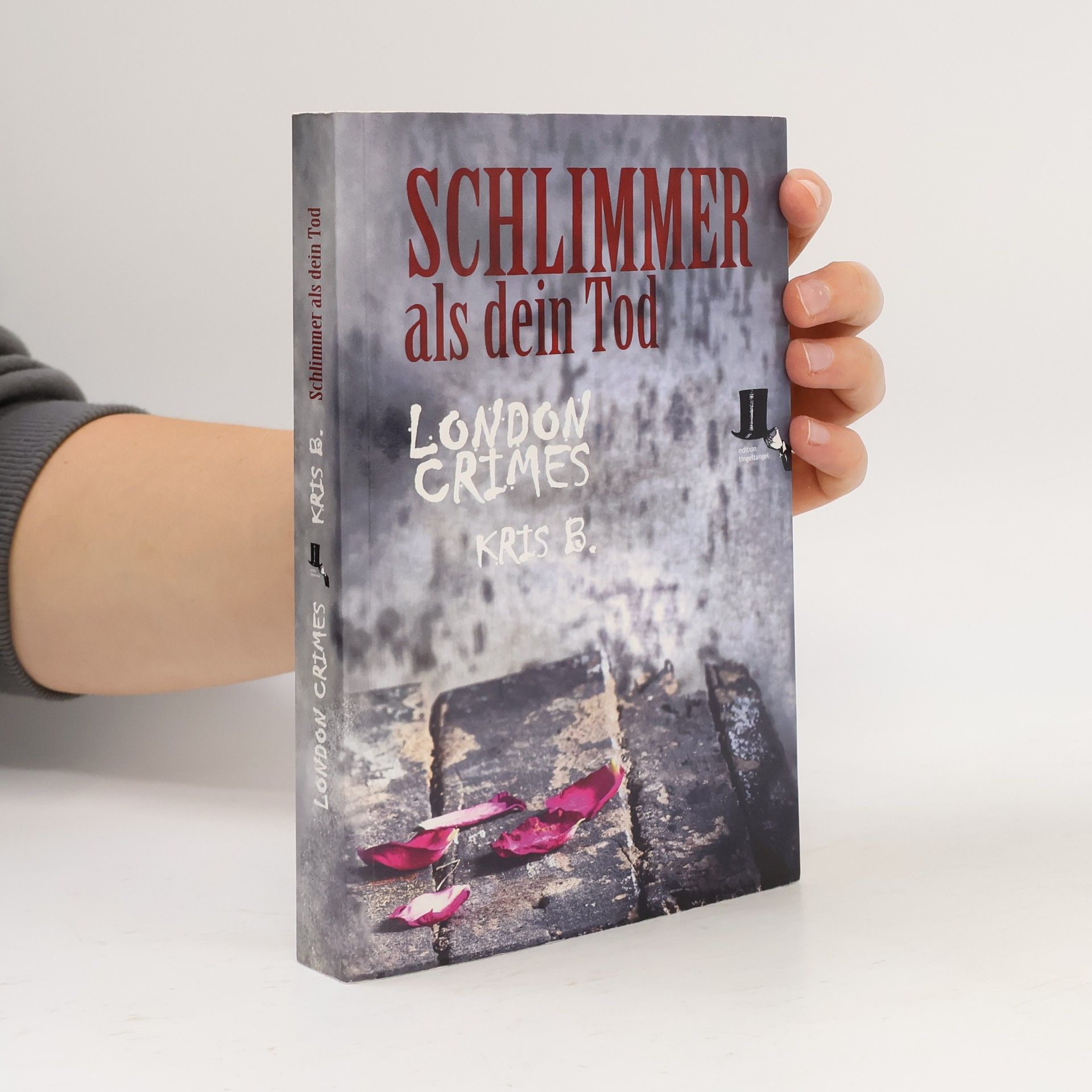 Kris B. Schlimmer als dein Tod