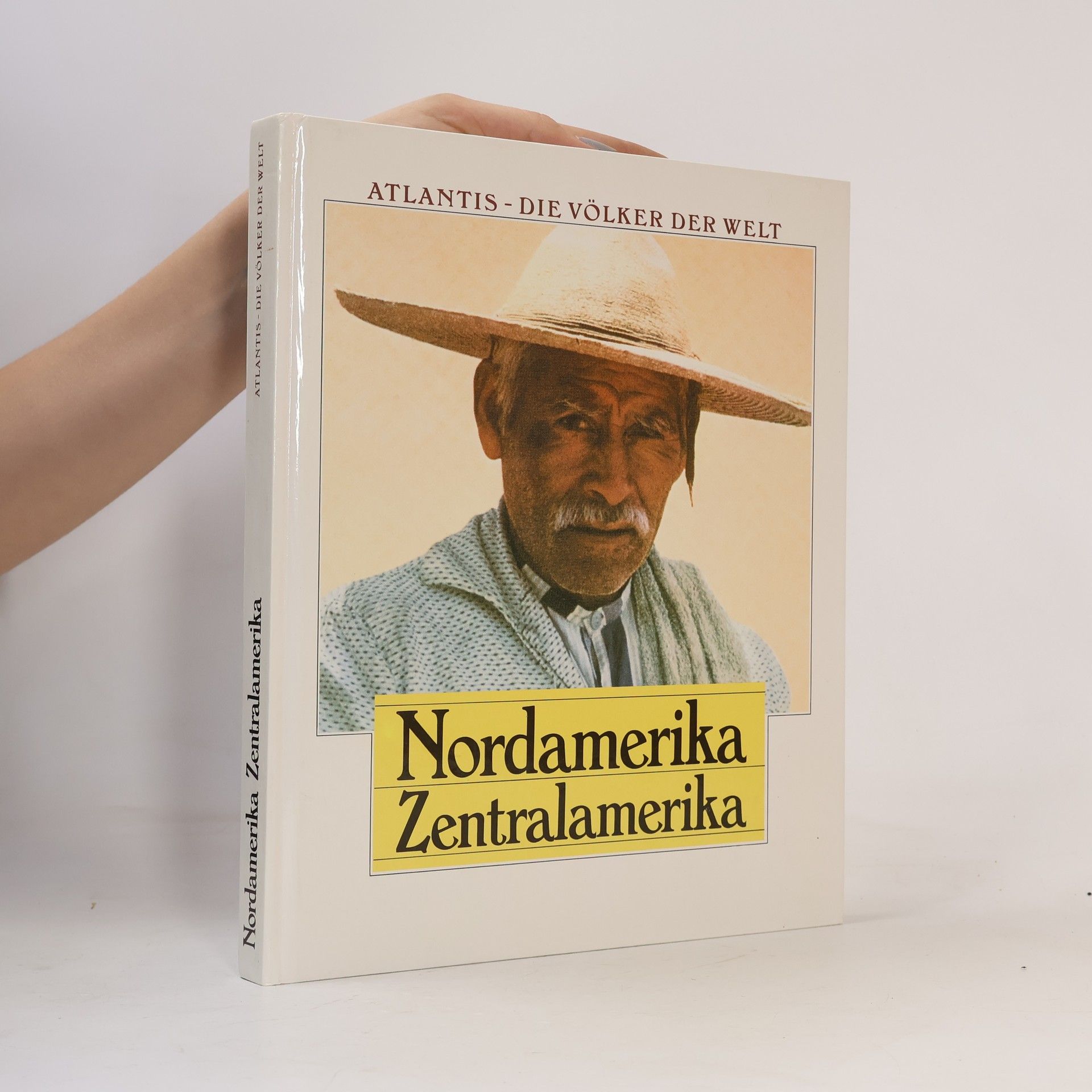 Autores varios Atlantis - Die Völker der Welt. Nordamerika, Zentralamerika