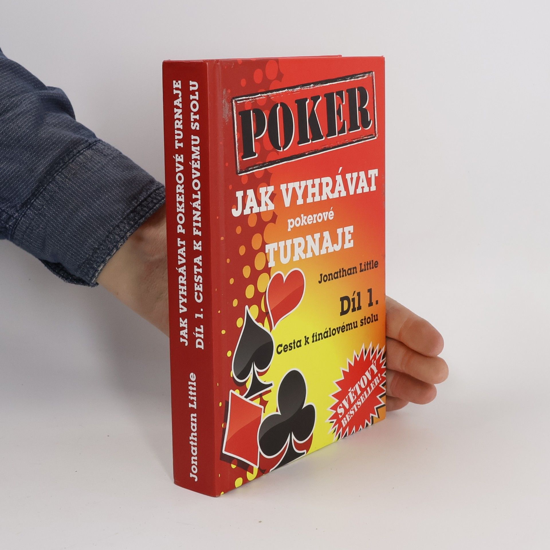 Jonathan Little Jak vyhrávat pokerové turnaje. Díl 1, Cesta k finálovému stolu