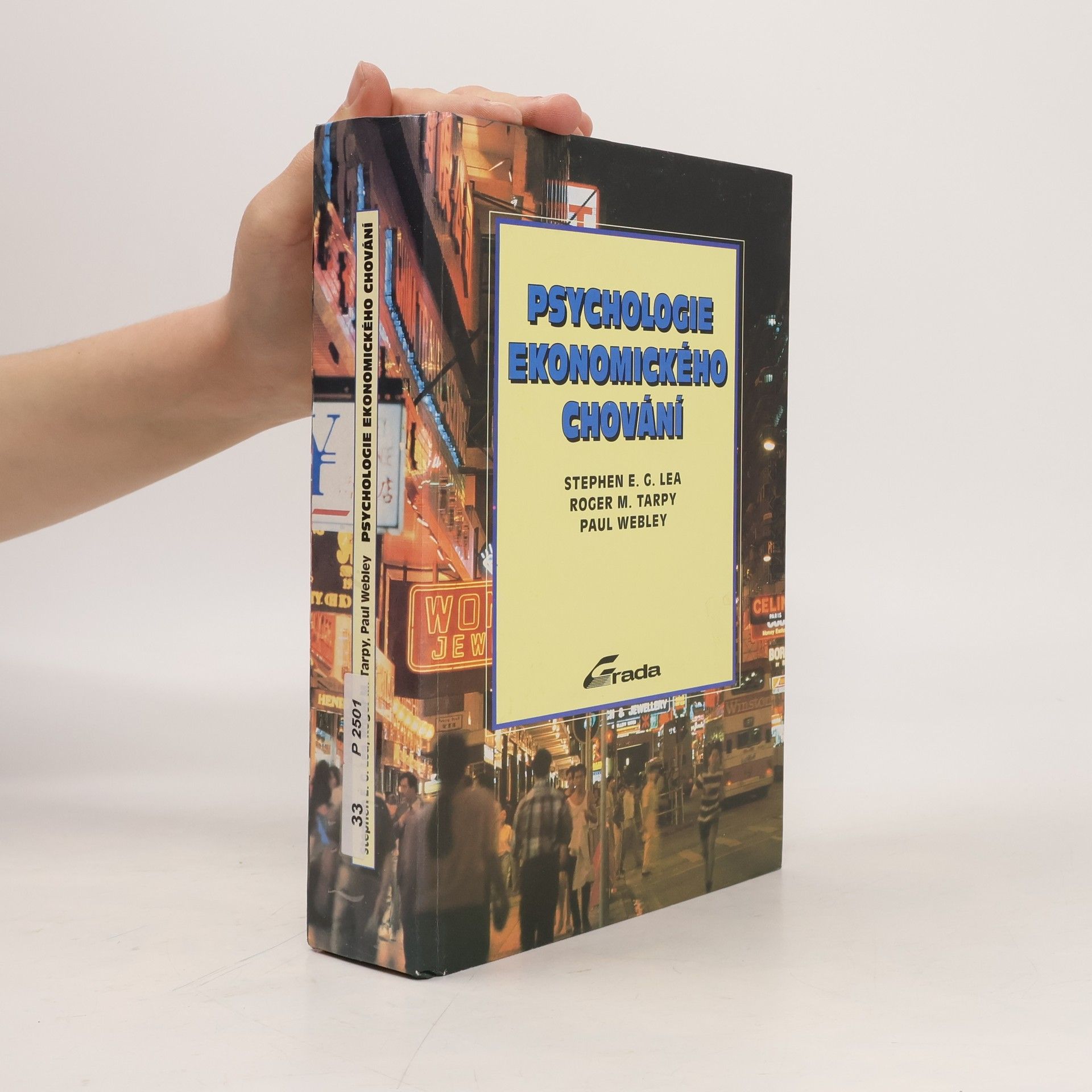 Stephen E. Lea Psychologie ekonomického chování.