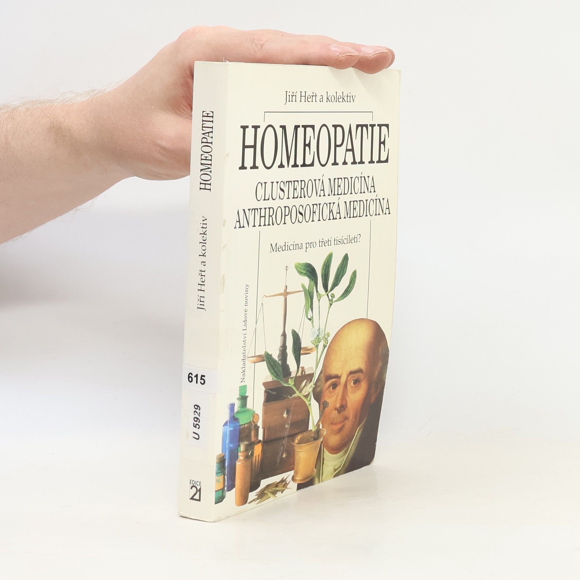 Jiří Heřt Homeopatie: Clusterová medicína, anthroposofická medicína: Medicína pro třetí tisíciletí?