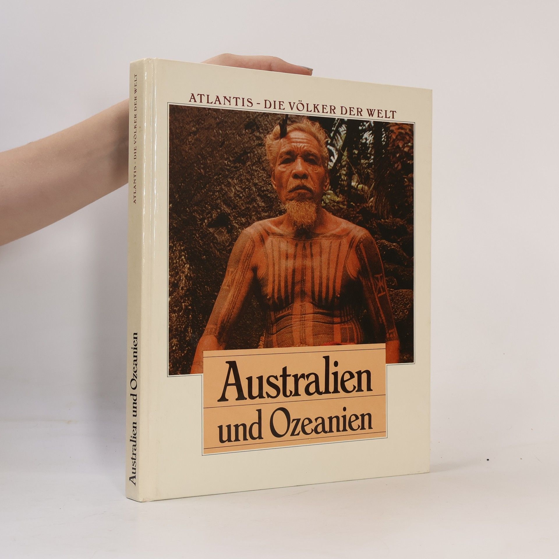 Kolektiv autorů Atlantis. Die Völker der Welt. Australien und Ozeanie