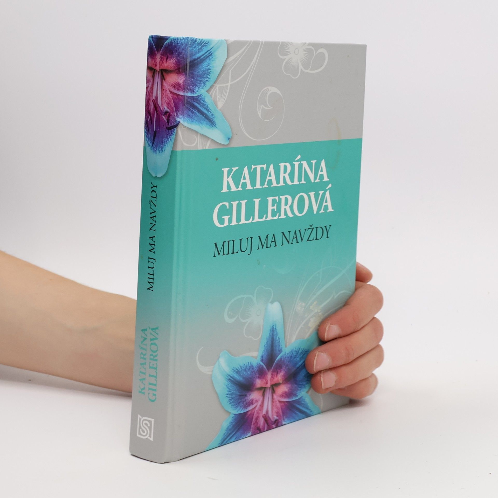 Katarína Gillerová Miluj ma navždy