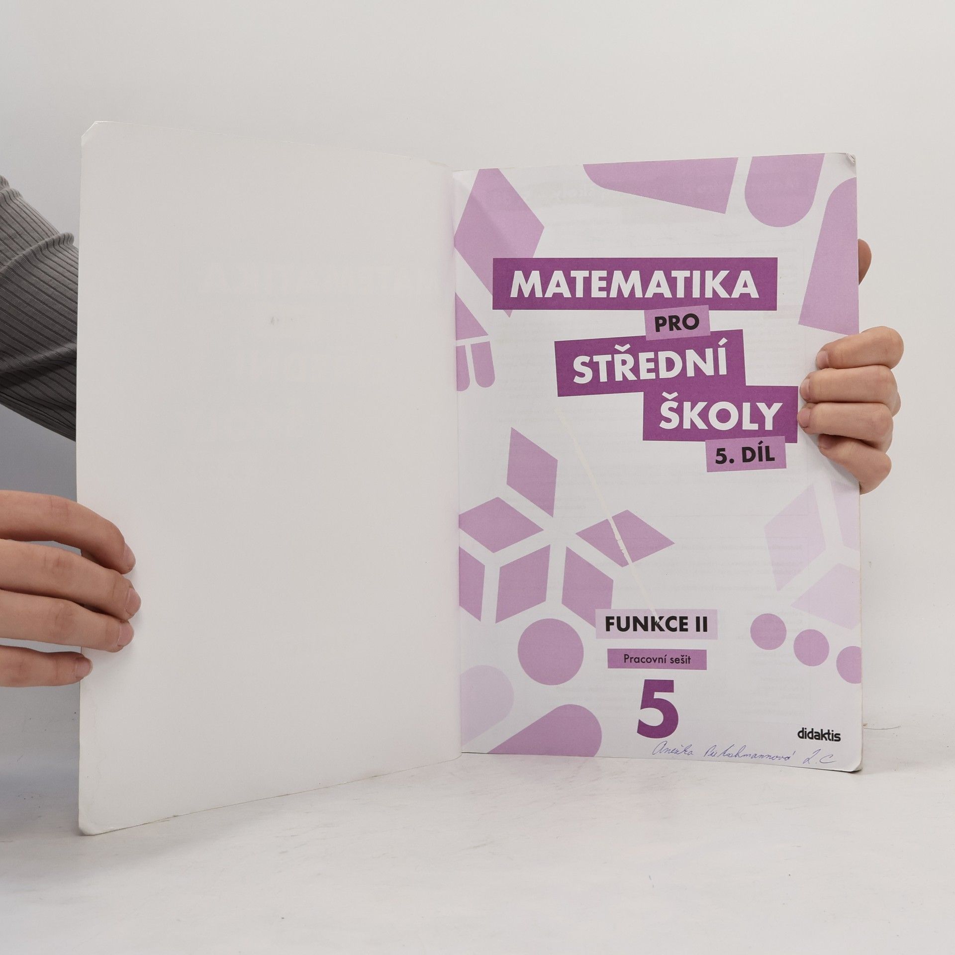 Čeněk Kodejška Matematika pro střední školy. 5. díl, Funkce II. Pracovní sešit