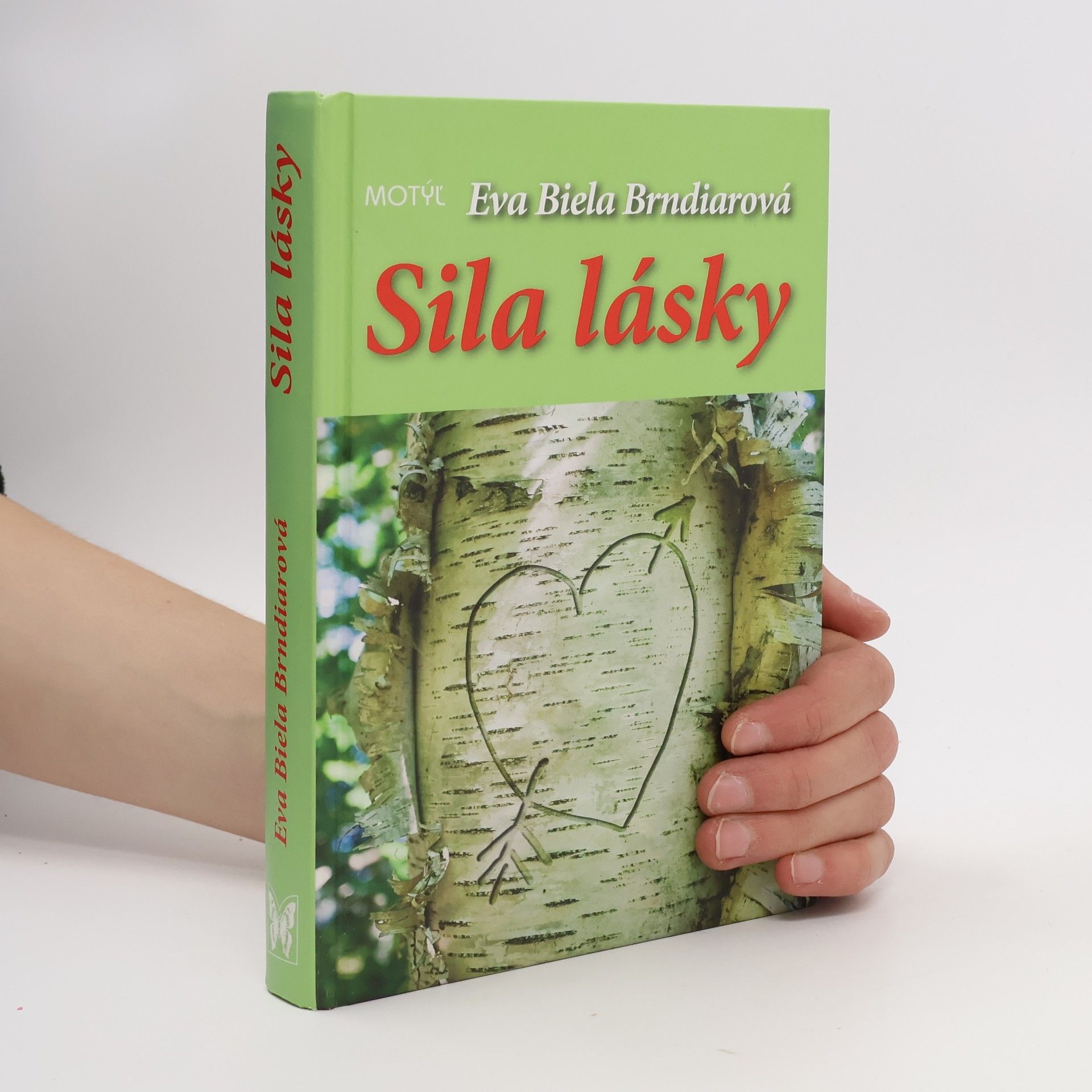 Eva Biela Brndiarová Sila lásky