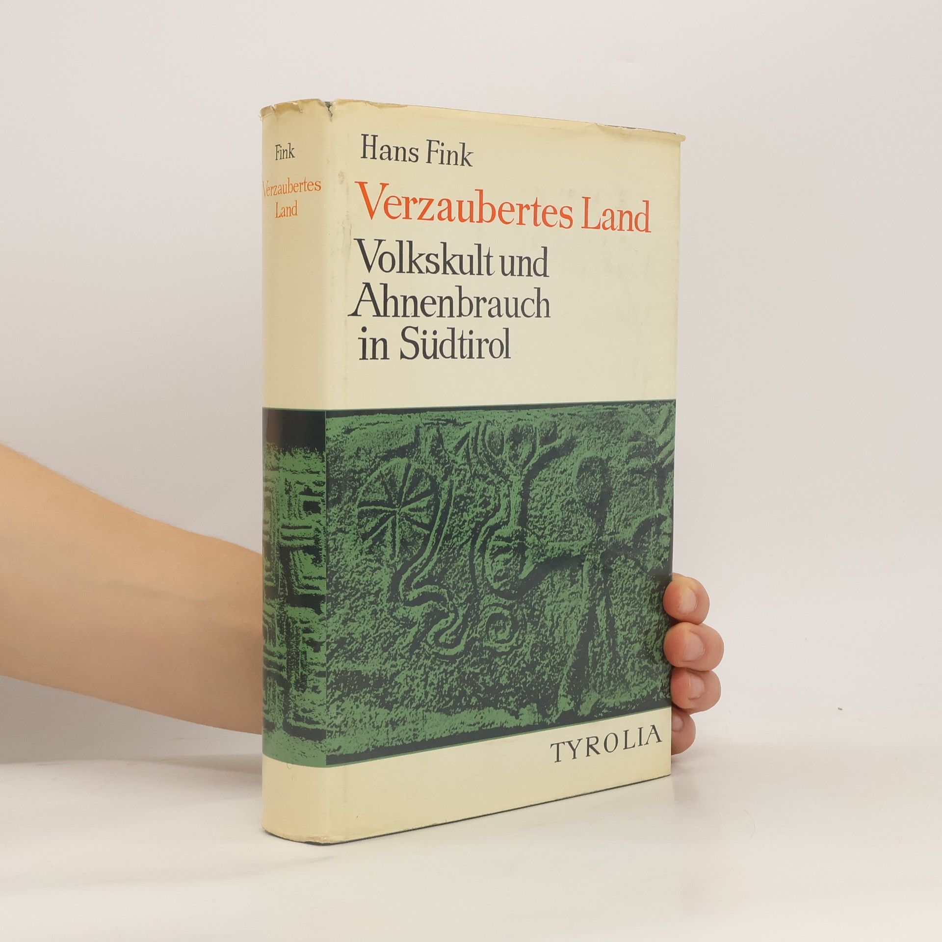 Hans Fink Verzaubertes Land: Volkskult u. Ahnenbrauch in Südtirol