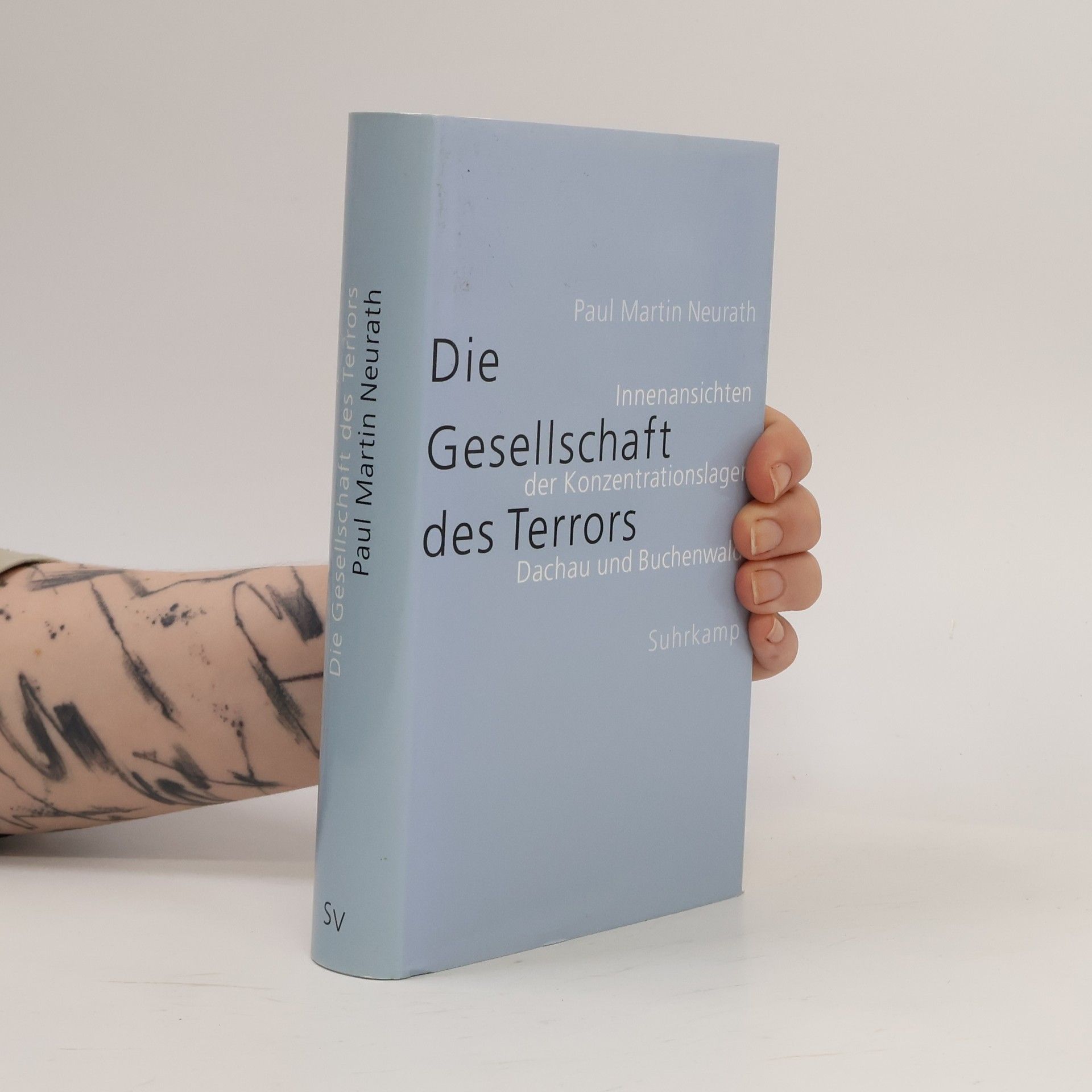 Die Gesellschaft des Terrors : Innenansichten der Konzentrationslager Dachau und Buchenwald