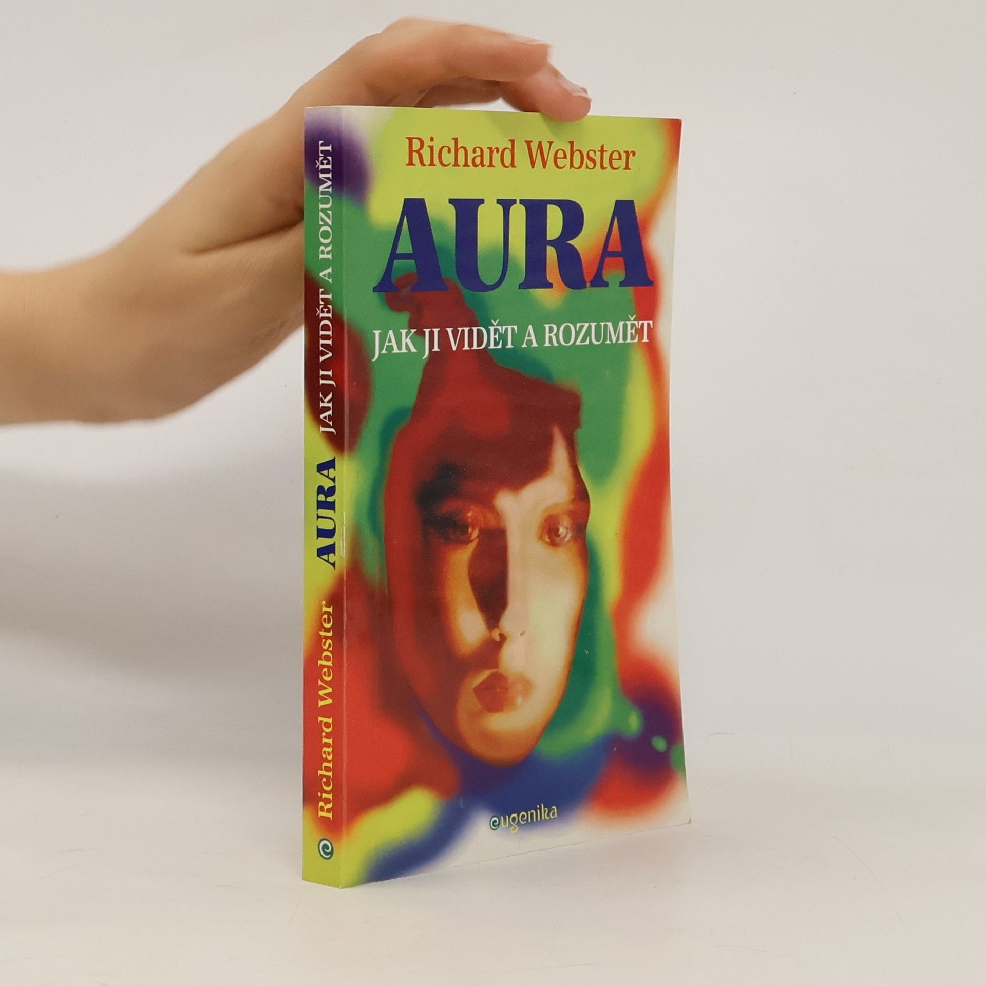 Richard Webster Aura. Jak ji vidět a rozumět