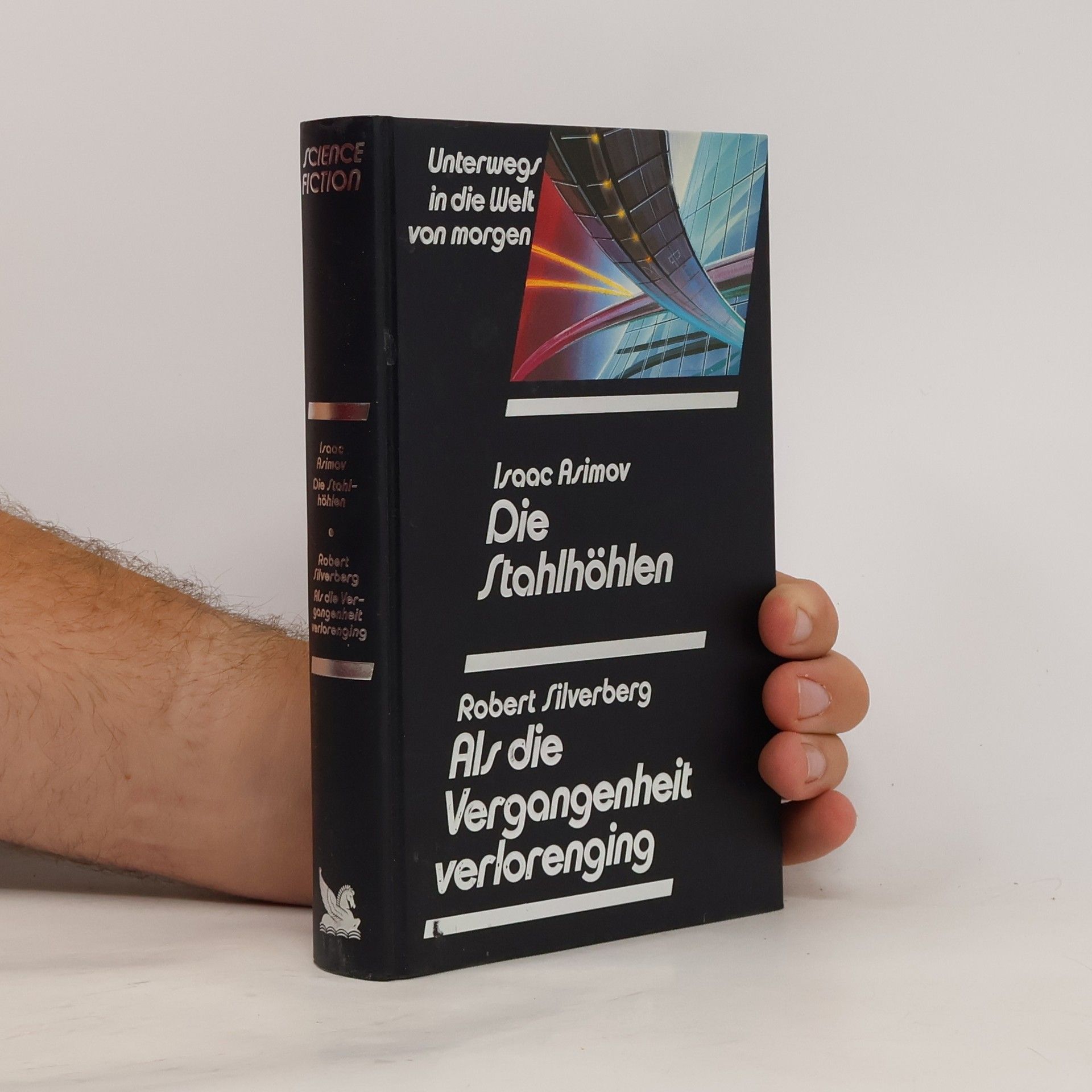 Isaac Asimov Die Stahlhöhlen. Als die Vergangenheit verlorenging