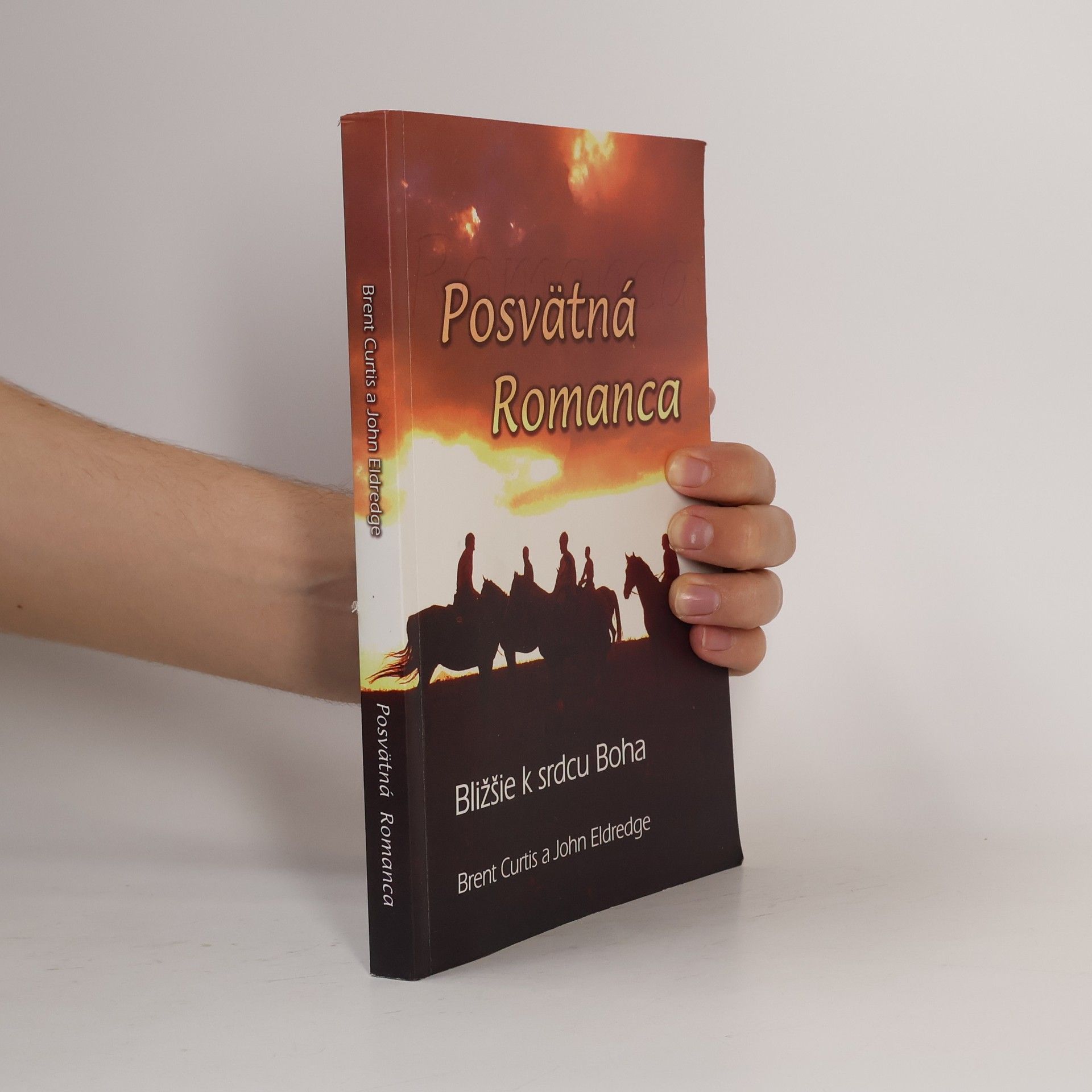 Brent Curtis Posvätná Romanca. Bližšie k srdcu Boha