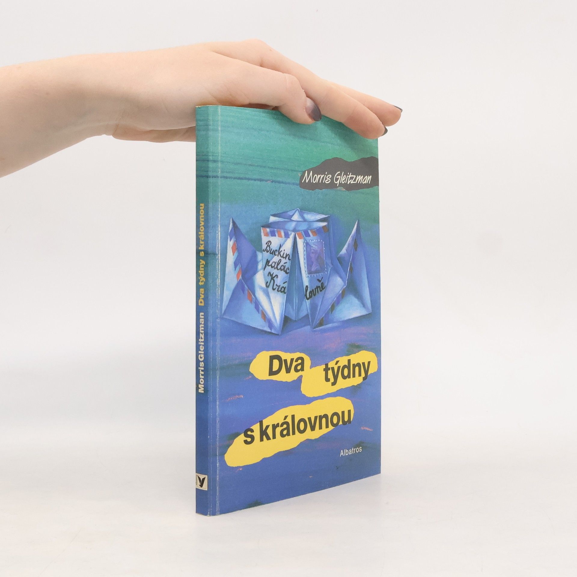 Morris Gleitzman Dva týdny s královnou