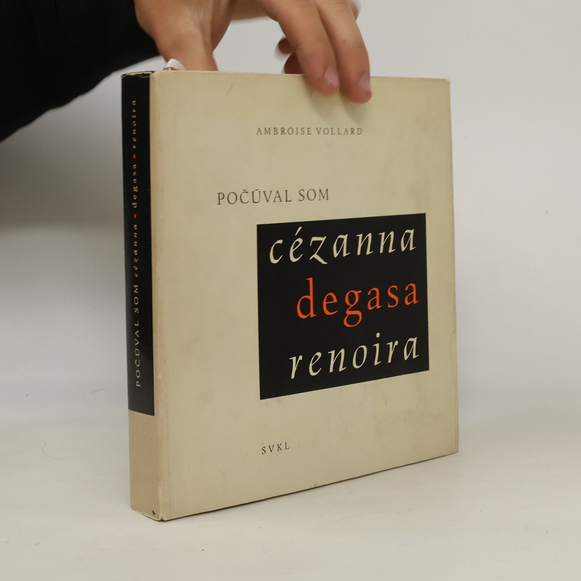 Ambroise Vollard Počúval som Cézanna, Degasa, Renoira