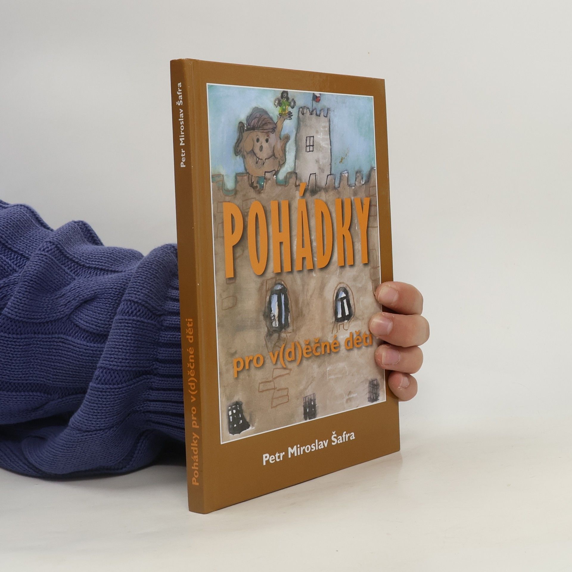 Petr Miroslav Šafra Pohádky pro v(d)ěčné děti