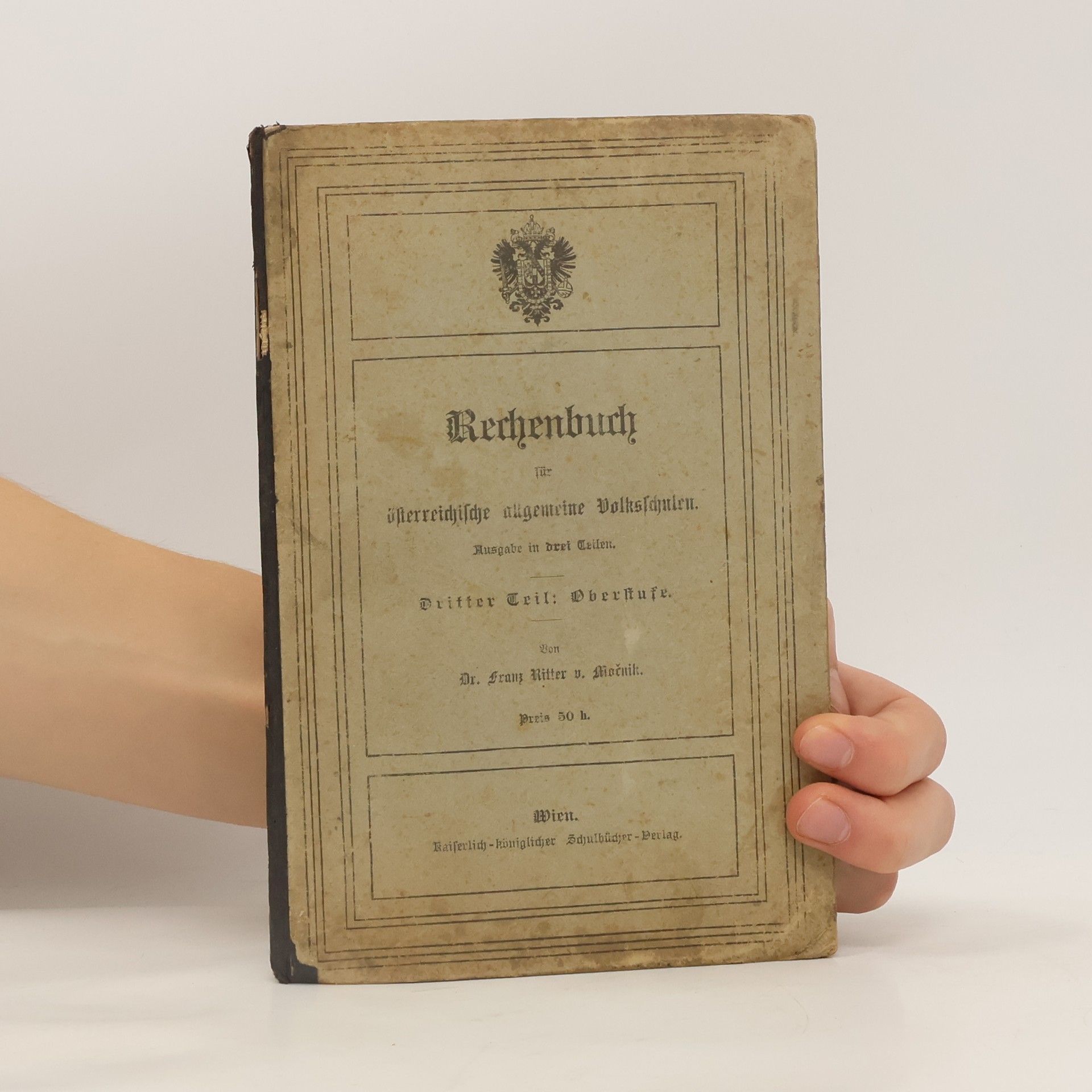 Franz Ritter von Močnik Rechenbuch für österreichische allgemeine Volksschulen 3