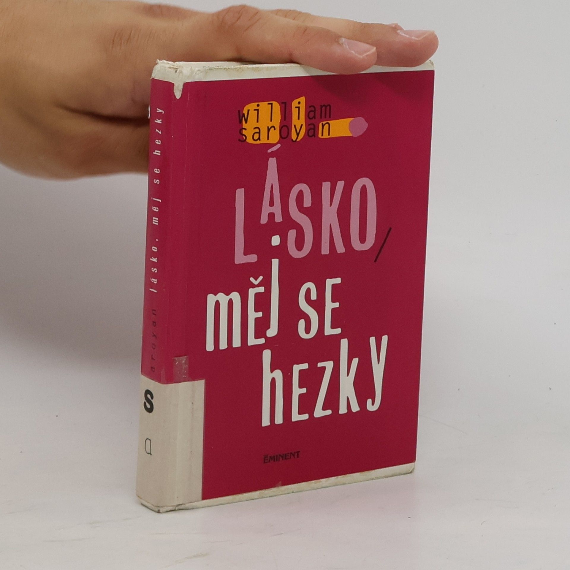 William Saroyan Lásko, měj se hezky