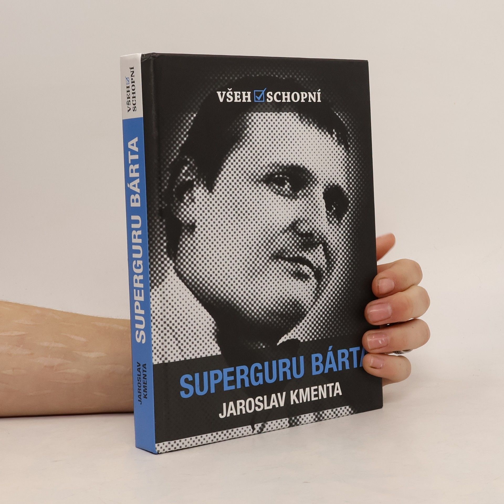 Jaroslav Kmenta Všehoschopní - superguru Bárta