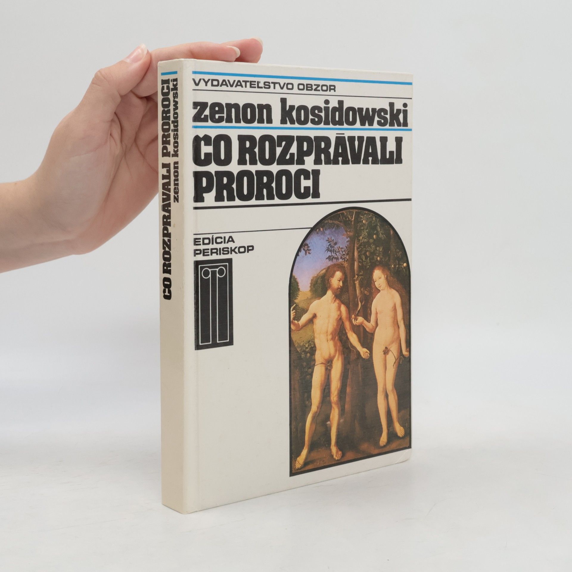 Zenon Kosidowski Čo rozprávali proroci