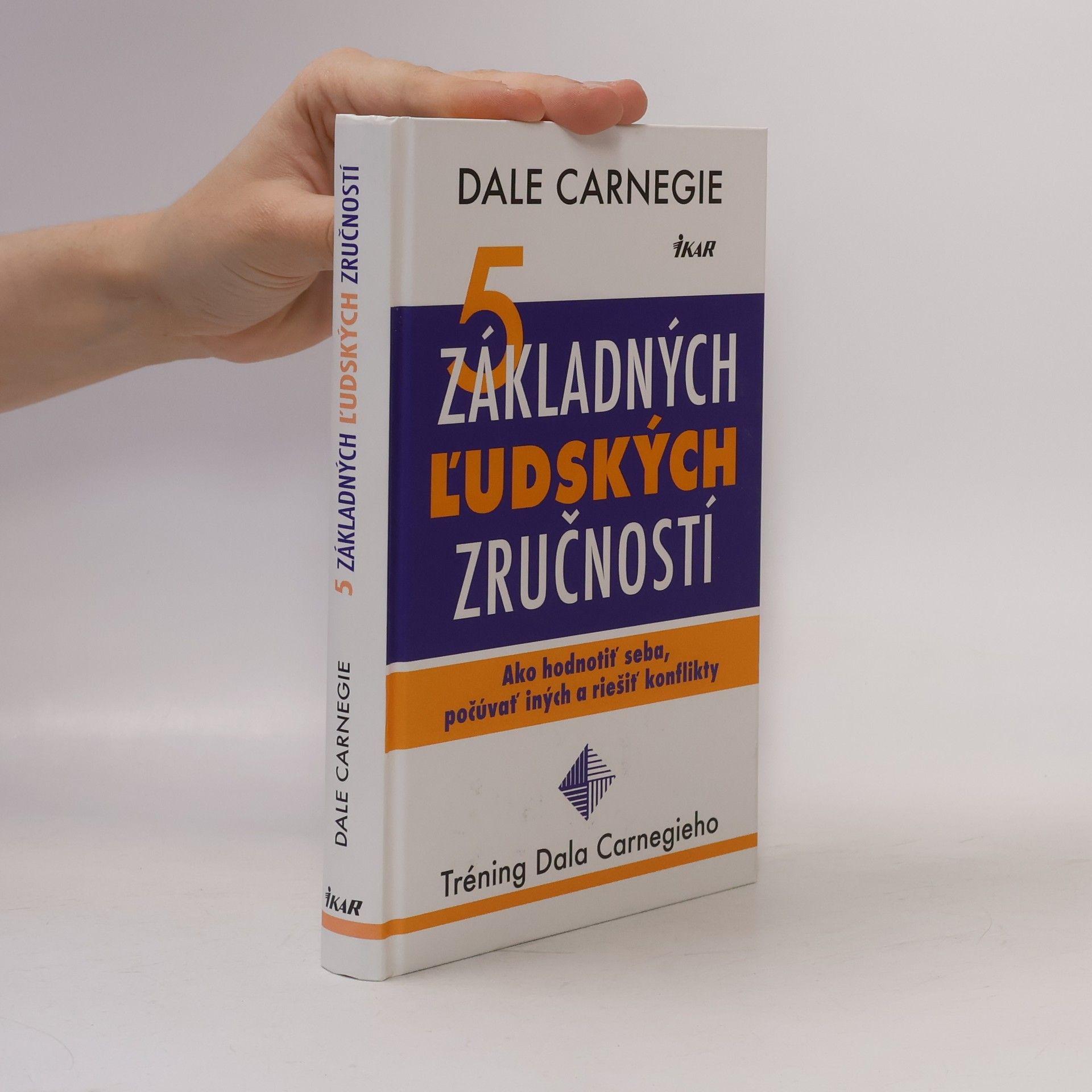 Dale Carnegie 5 základných ľudských zručností