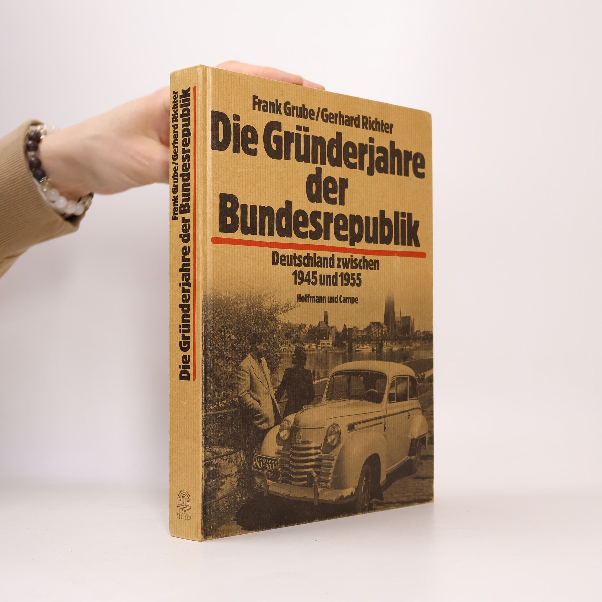 Frank Grube Die Gründerjahre der Bundesrepublik