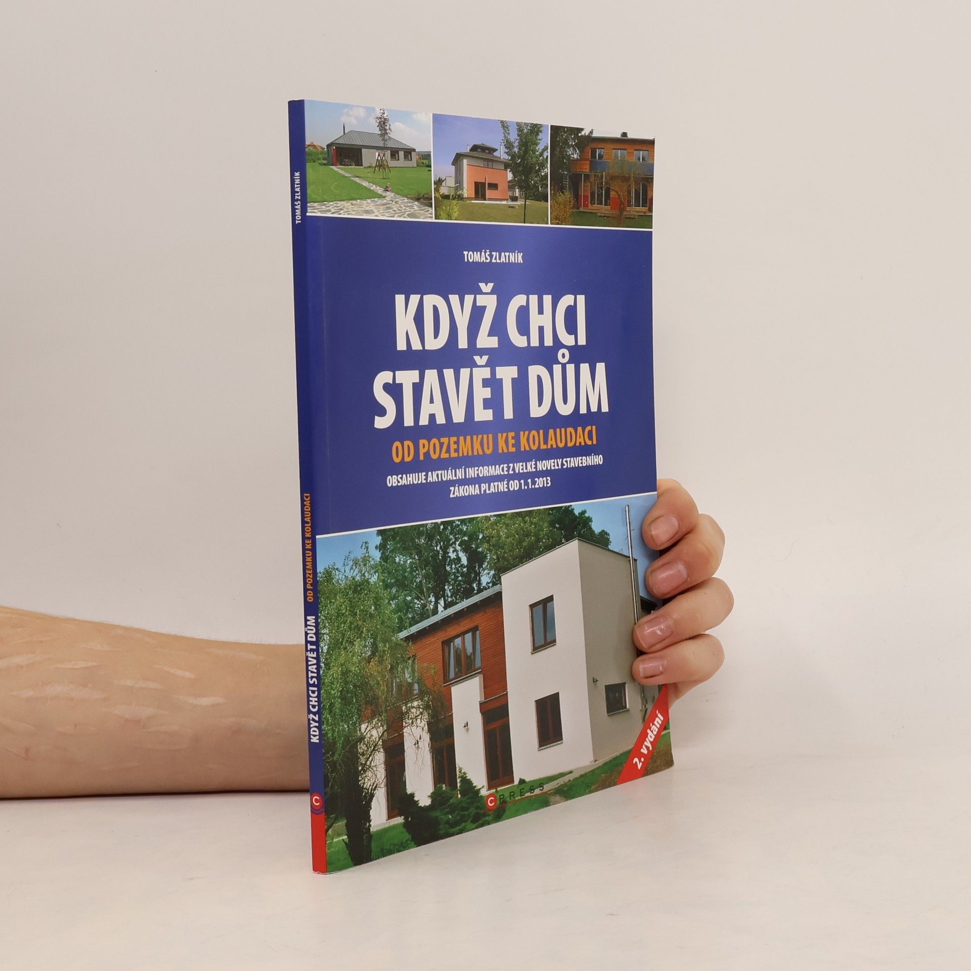 Tomáš Zlatník Když chci stavět dům od pozemku ke kolaudaci