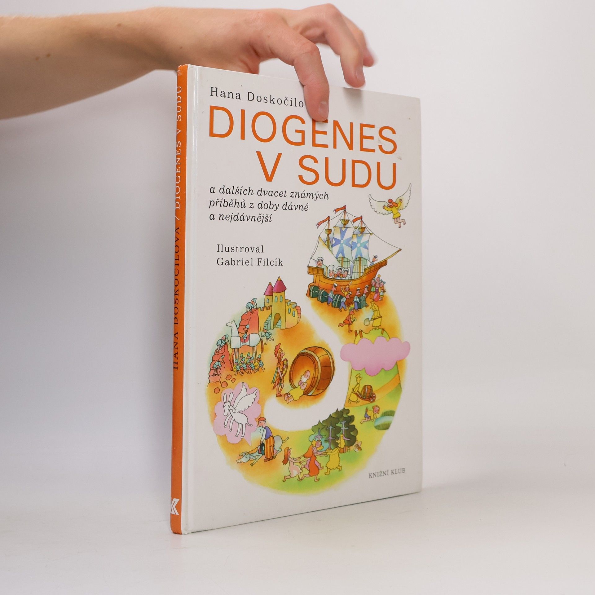 Hana Doskočilová Diogenes v sudu a dalších dvacet známých příběhů z doby dávné a nejdávnější