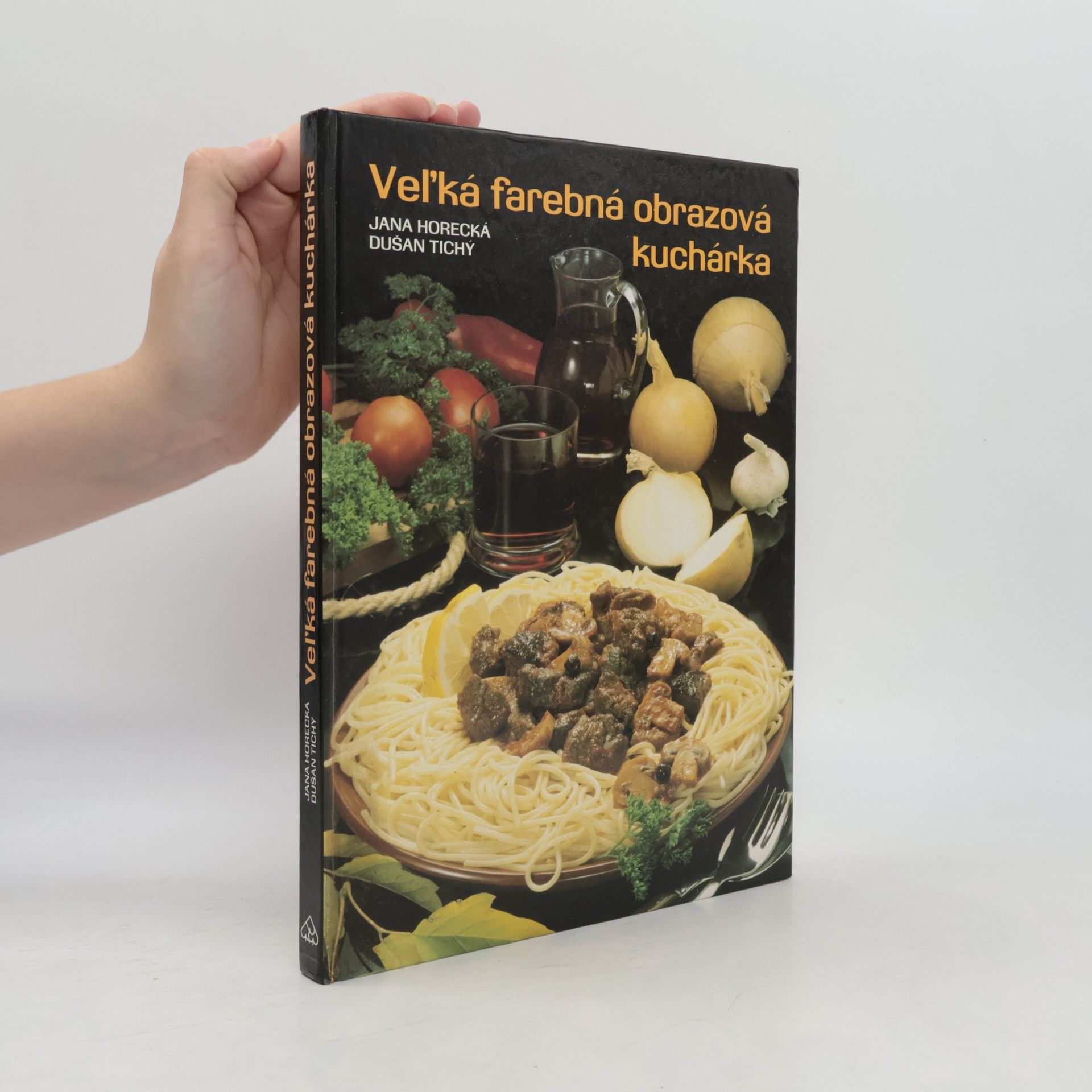 Jana Horecká Veĺká farebná obrazová kuchárka