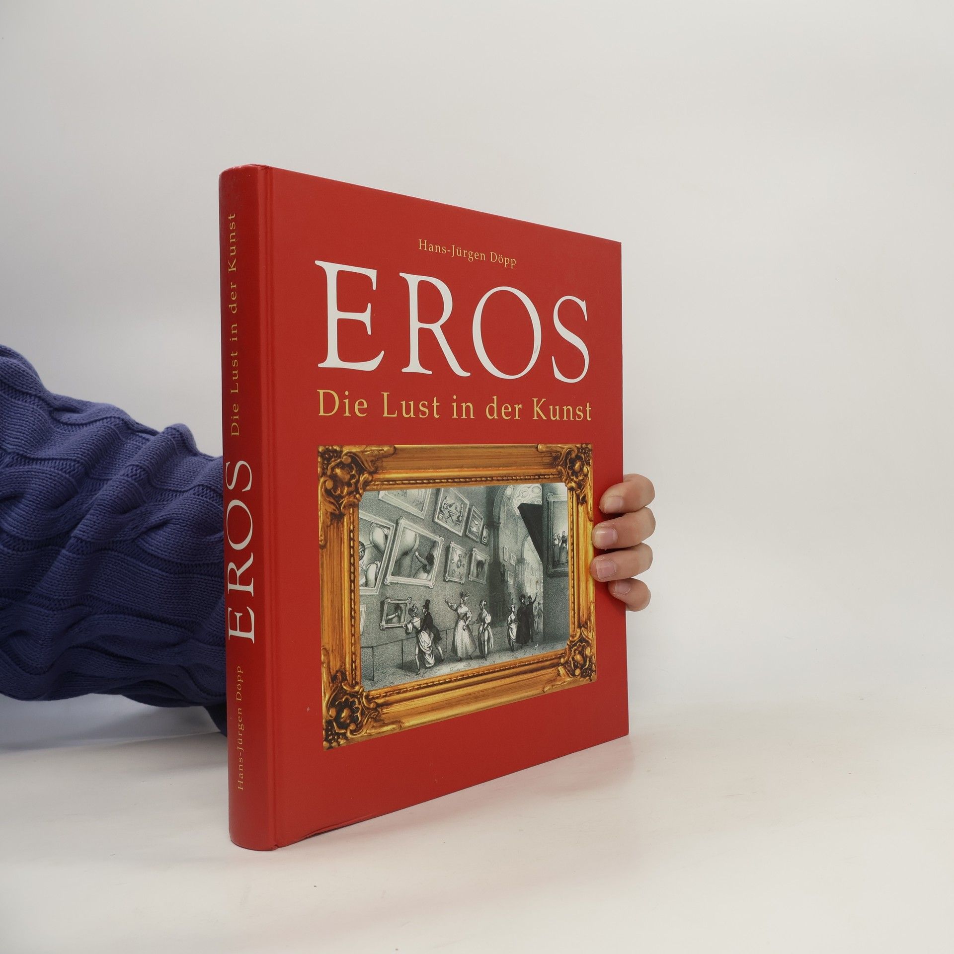 Hans-Jürgen Döpp Eros. Die Lust in der Kunst