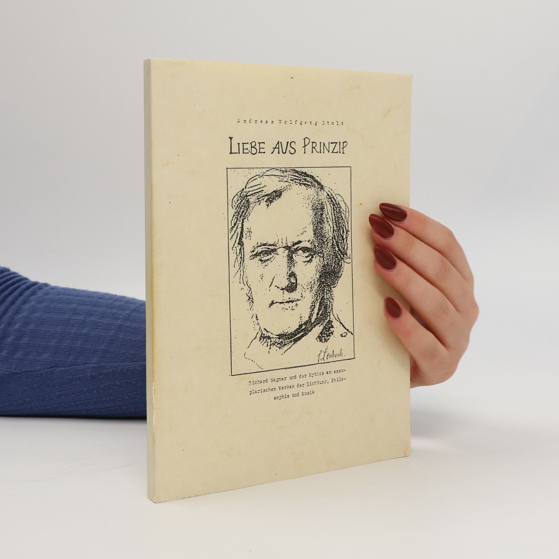 Andreas Wolfgang Stolz    Liebe Aus Prinzip