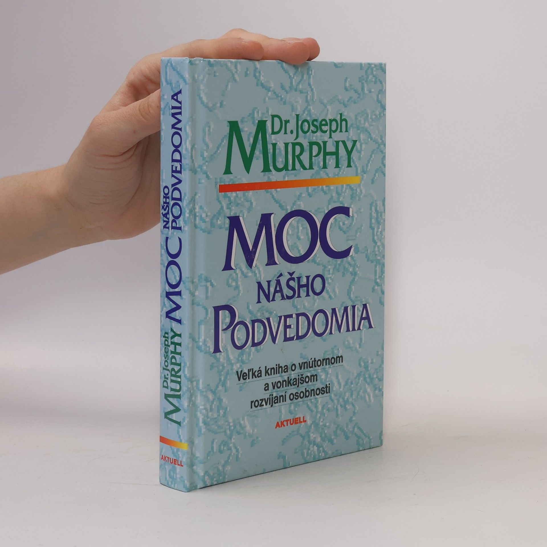 Joseph Murphy Moc nášho podvedomia