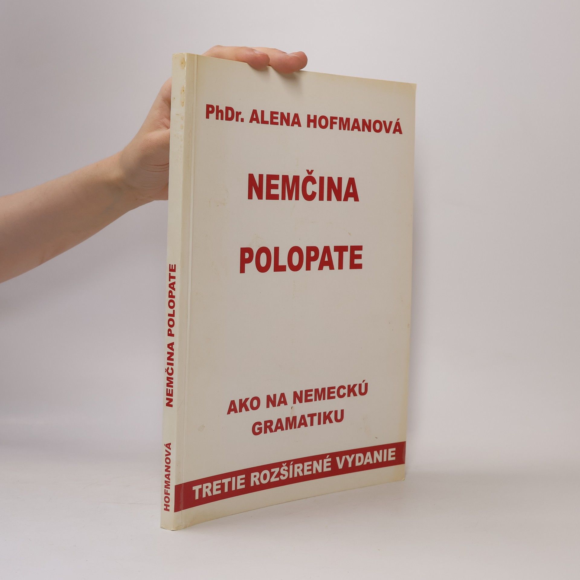 PhDr. Alena Hofmanová Polopate-Nemčina-3.vyd.-ako na nemeckú gramatiku