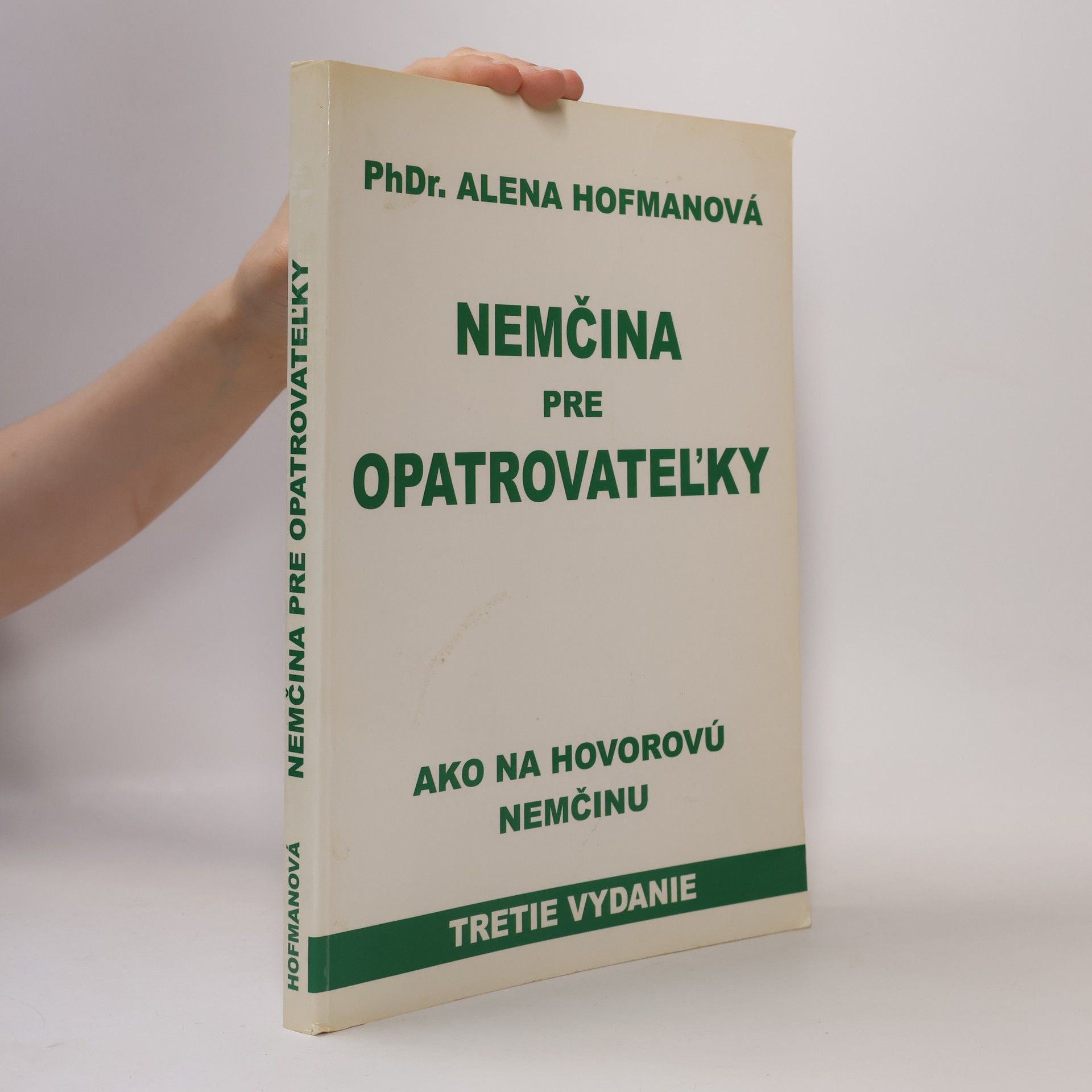 PhDr. Alena Hofmanová Nemčina pre opatrovateľky-3.vyd.-ako na hovorovú nemčinu