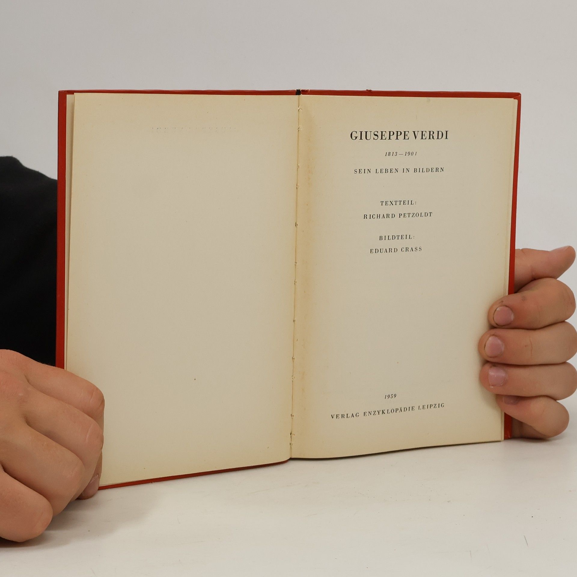 Richard Petzoldt Giuseppe Verdi. Sein Leben in Bildern