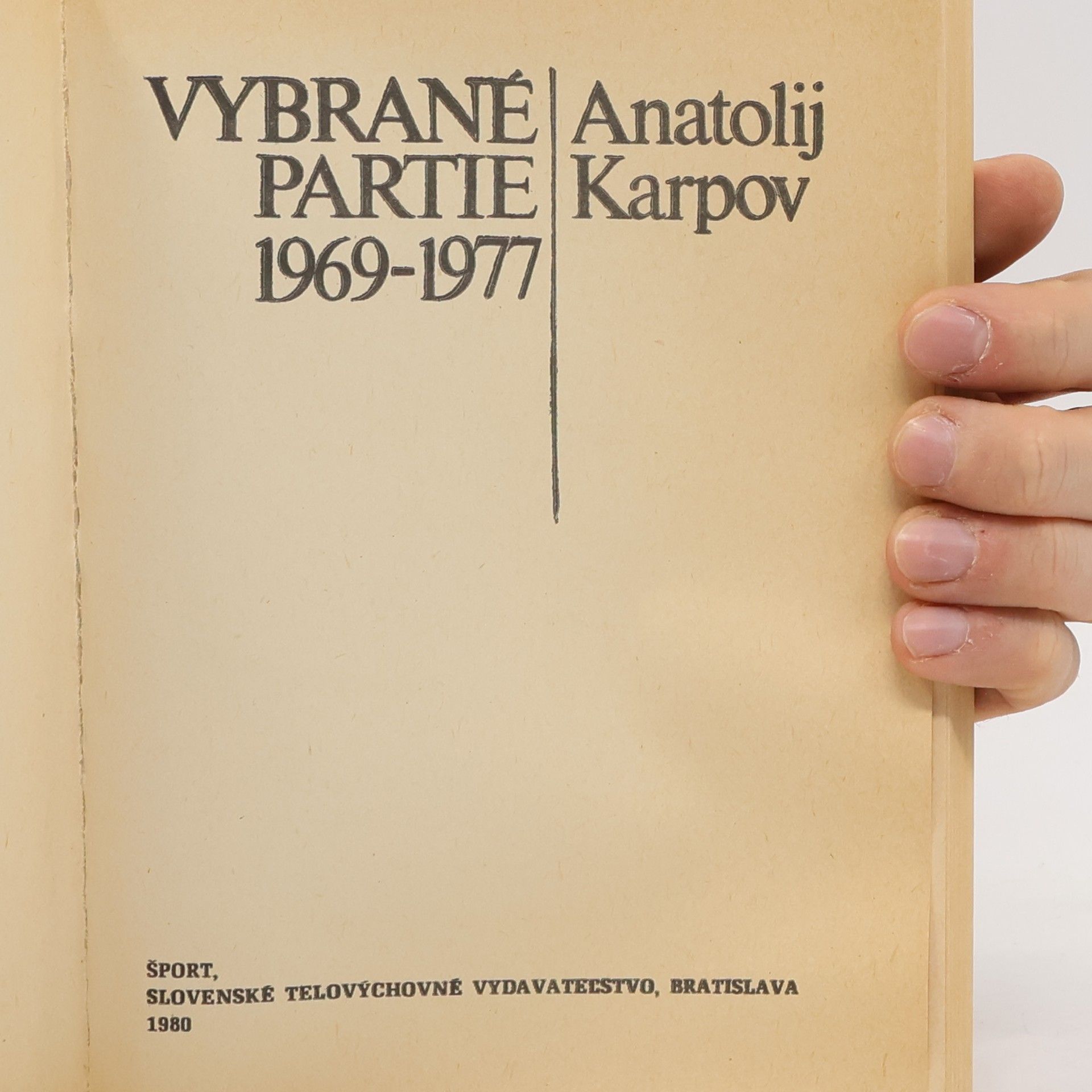 Anatoli Jewgenjewitsch Karpow Vybrané partie 1969-1977
