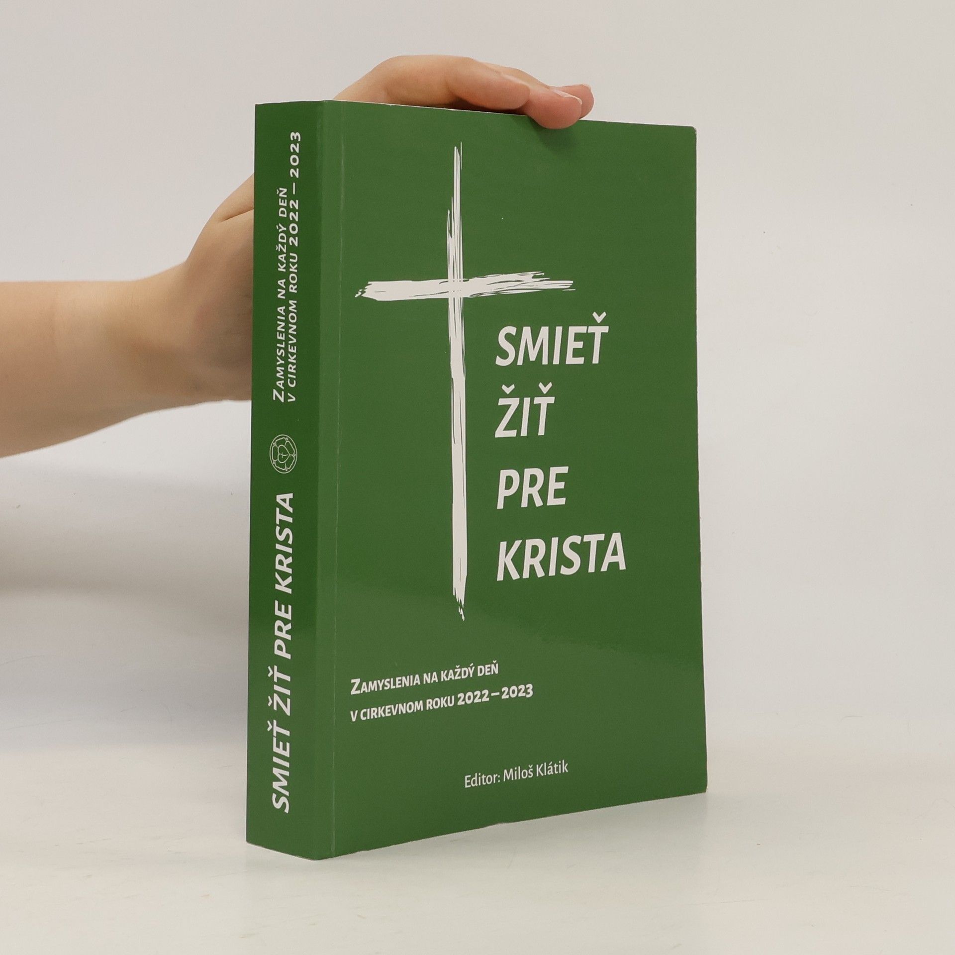 Miloš Klátik Smieť žiť pre Krista