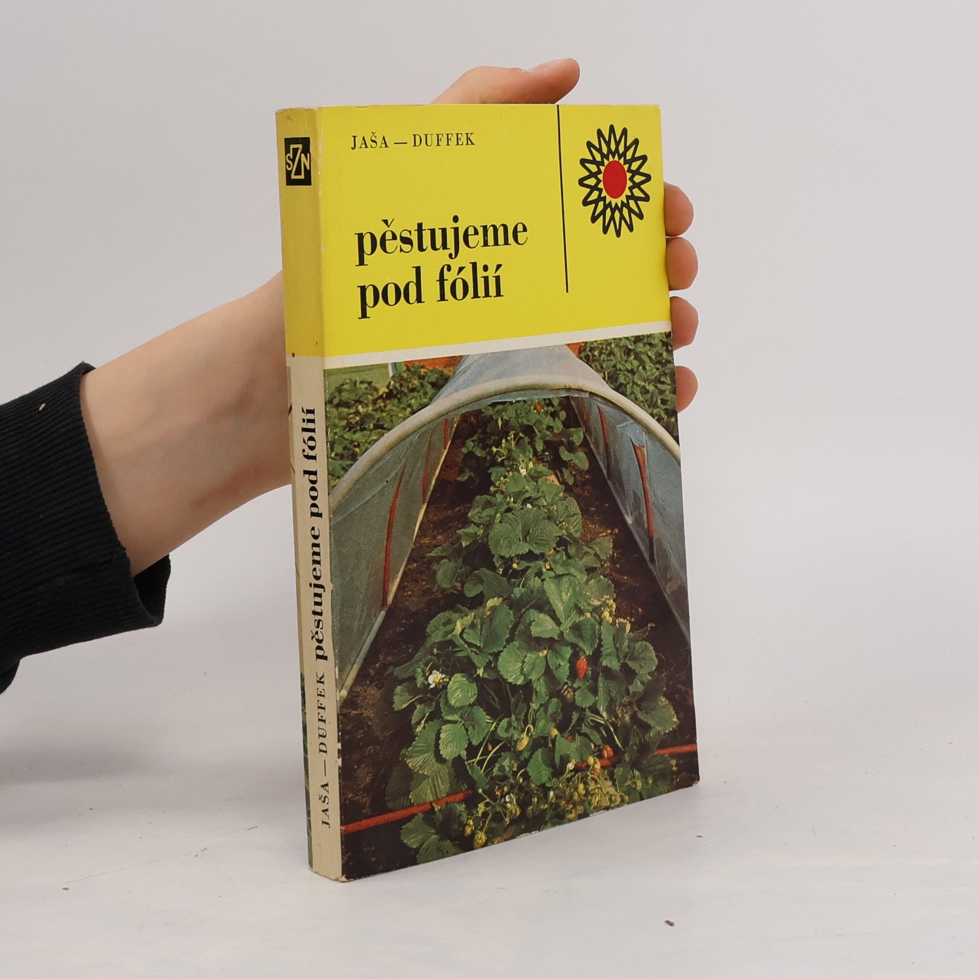 Josef Duffek Pěstujeme pod fólií