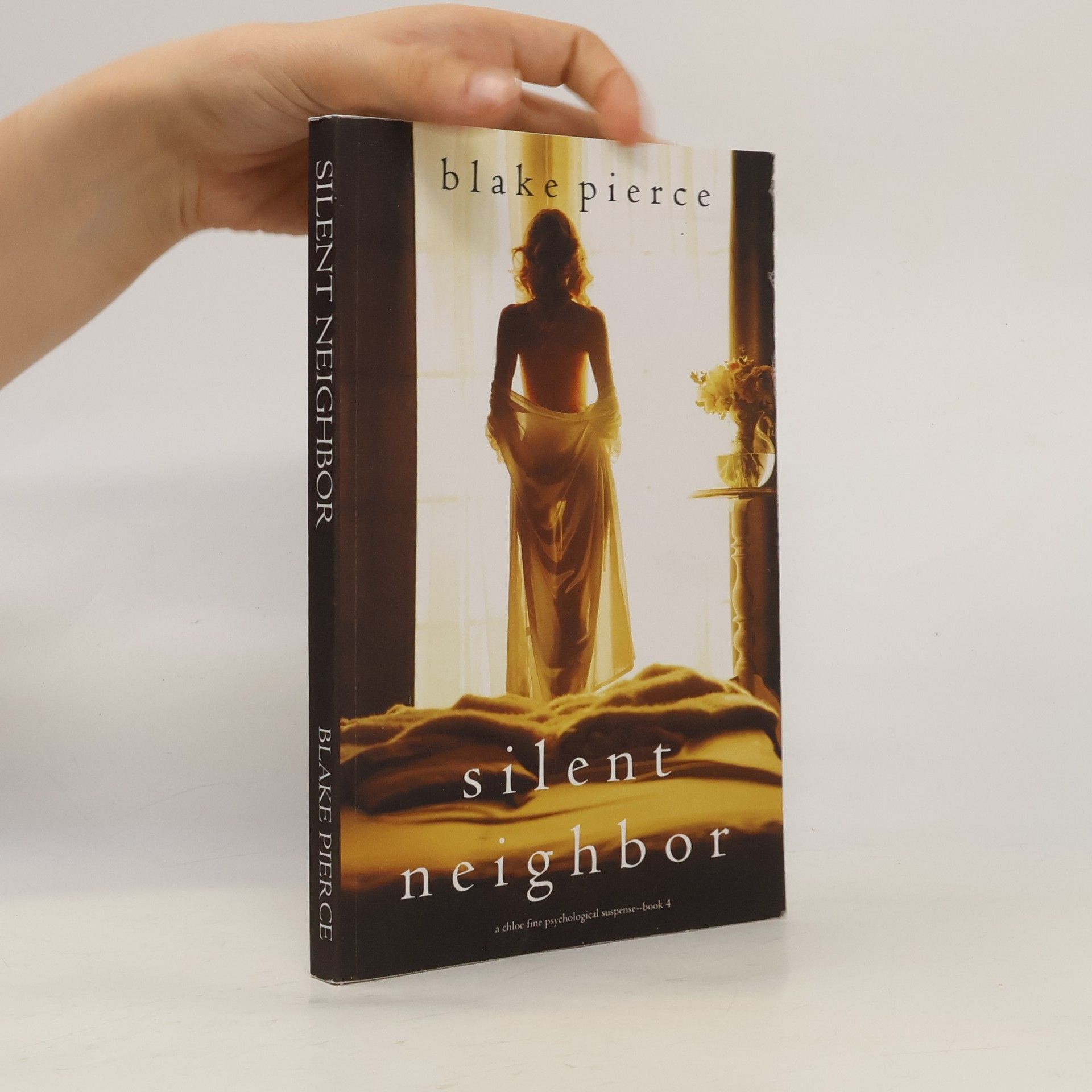 Blake Pierce A Chloe Fine Psychological Suspense Mystery - 4: Silent Neighbor