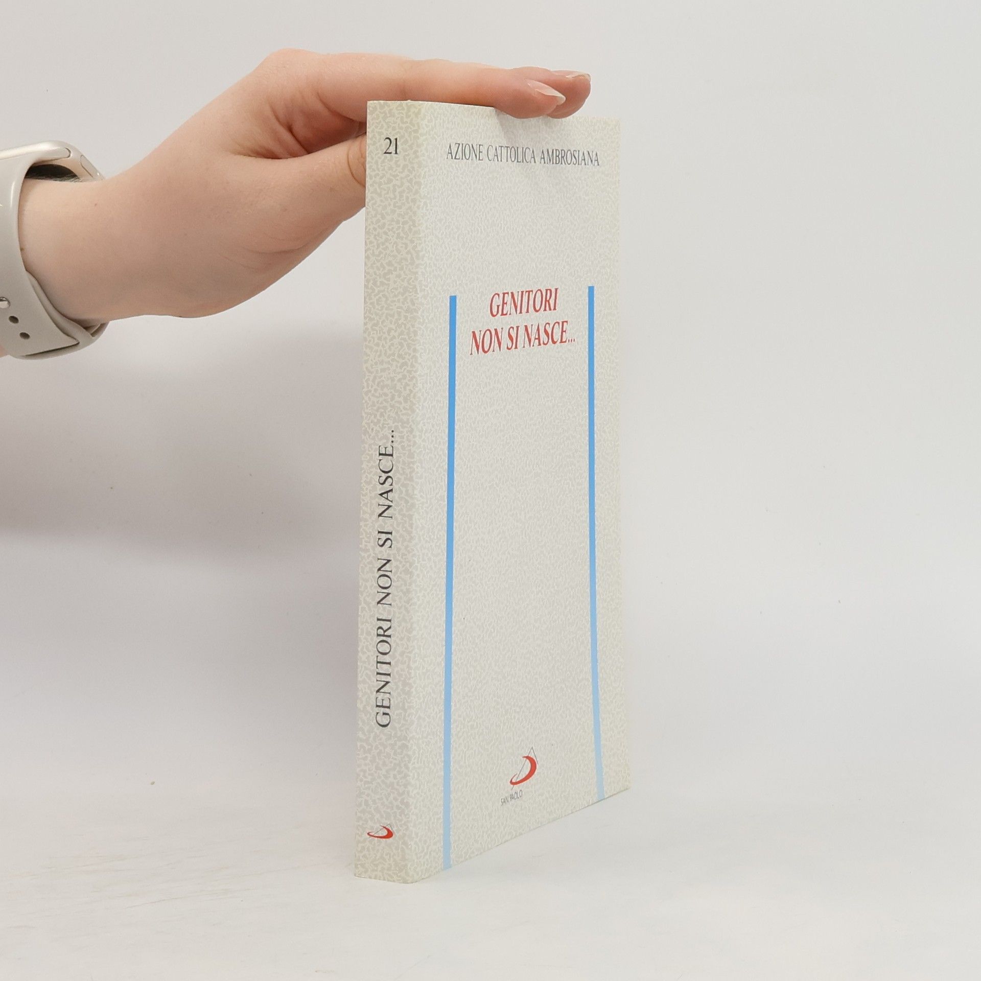 Autores varios Progetto famiglia - 21: Genitori non si nasce...