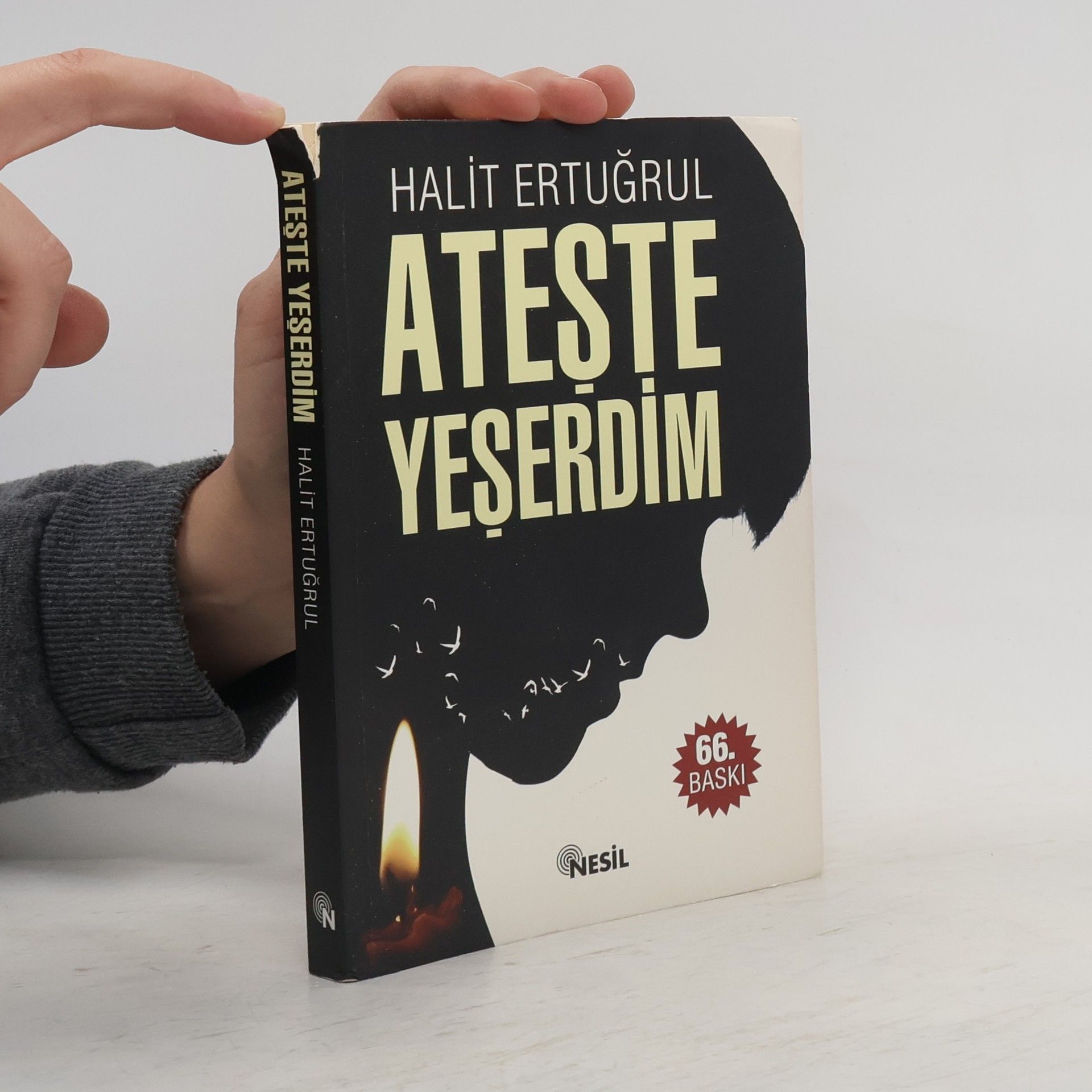 Halit Ertuğrul Ateşte Yeşerdim - 66. BASKI