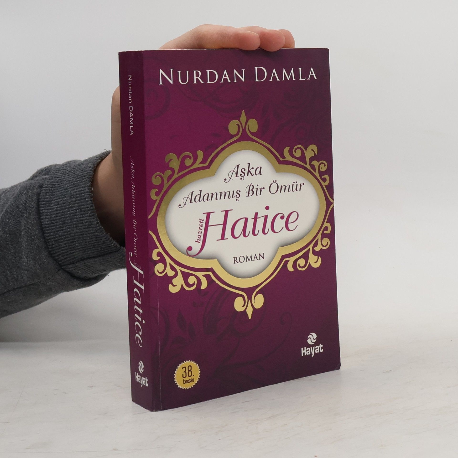 Nurdan Damla Aşka Adanmış Bir Ömür Hz. Hatice - 38. baskı