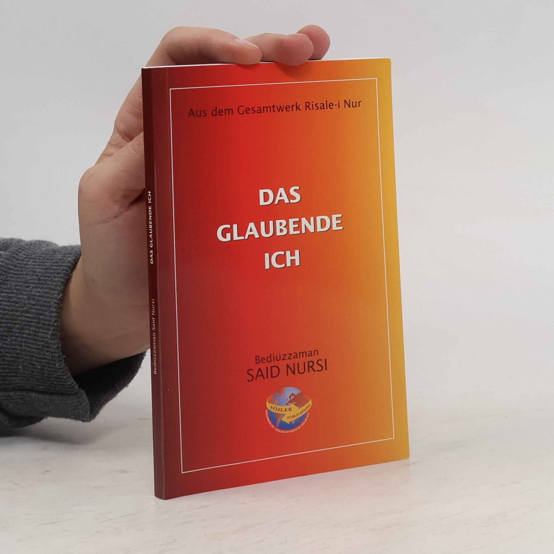 Aus dem Gesamtwerk Risale-i Nur: Das glaubende Ich