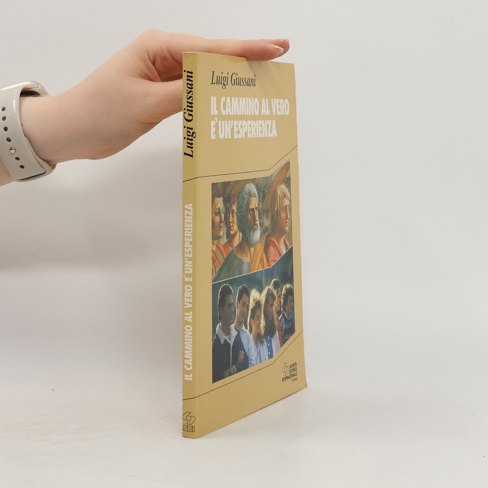 Luigi Giussani Educare al futuro: Il cammino al vero è un'esperienza