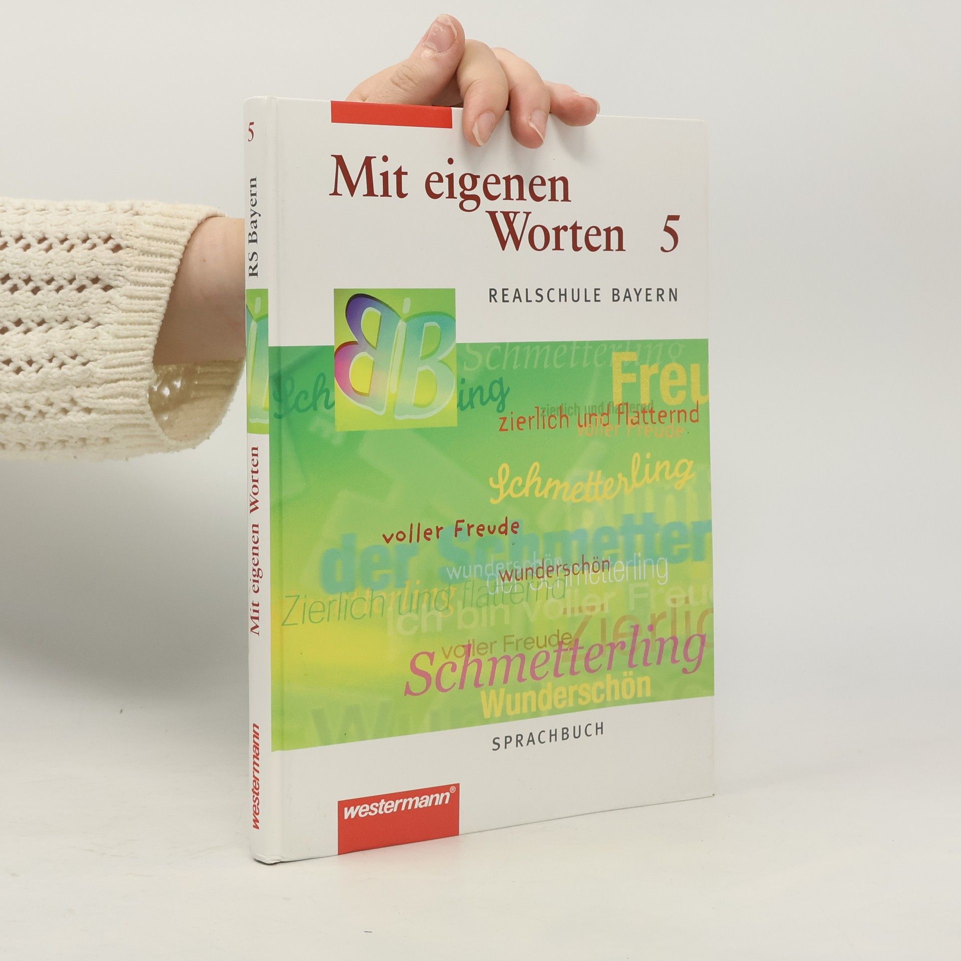 Adelheid Kaufmann Realschule Bayern - 5: Mit eigenen Worten, neue Rechtschreibung, Ausgabe 2001