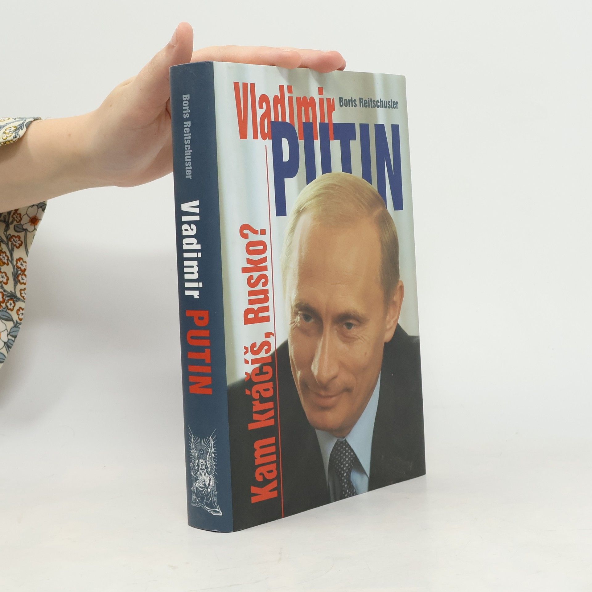Boris Reitschuster Vladimir Putin: Kam kráčíš, Rusko?