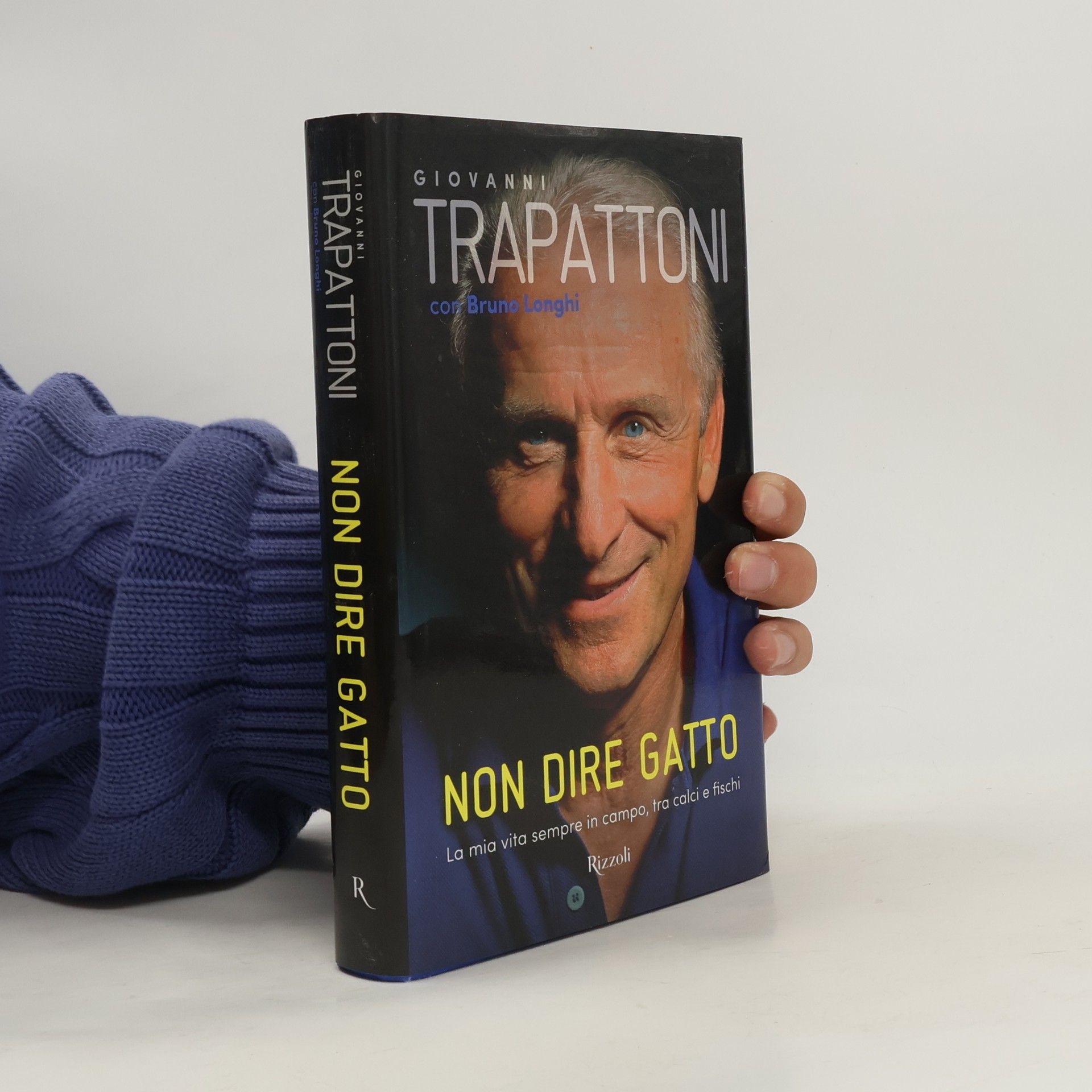 Giovanni Trapattoni Non dire gatto. La mia vita sempre in campo, tra calci e fischi