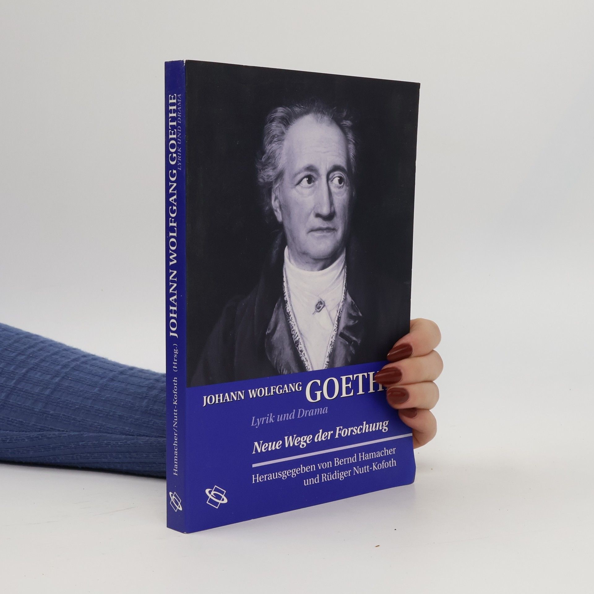 Rüdiger Nutt-Kofoth Johann Wolfgang Goethe: Lyrik und Drama