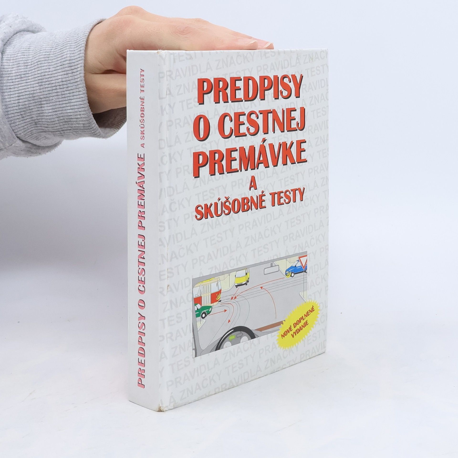Kolektiv autorů Predpisy o cestnej premávke a skúšobné testy