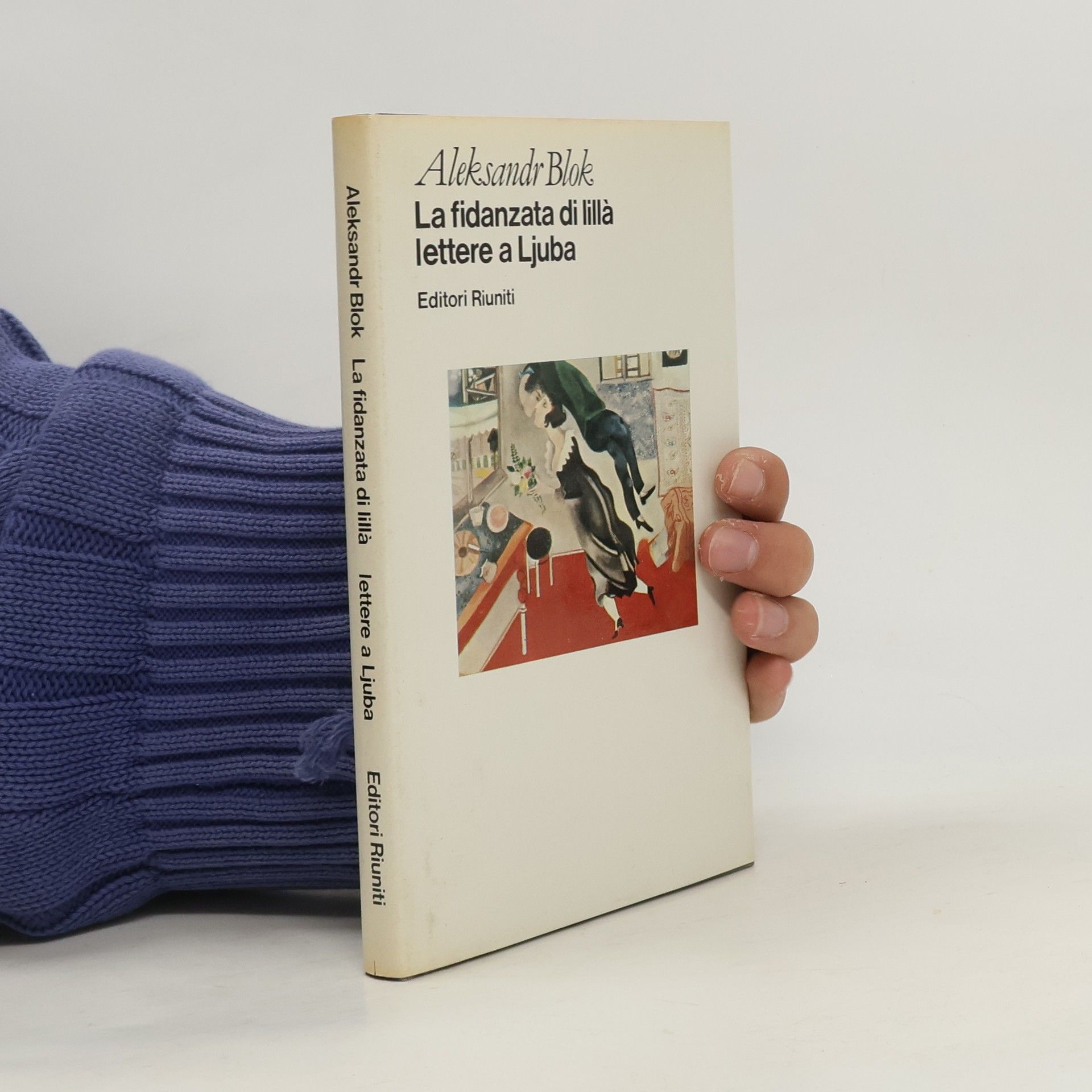 Aleksandr Blok La fidanzata di lillà: lettere a Ljuba