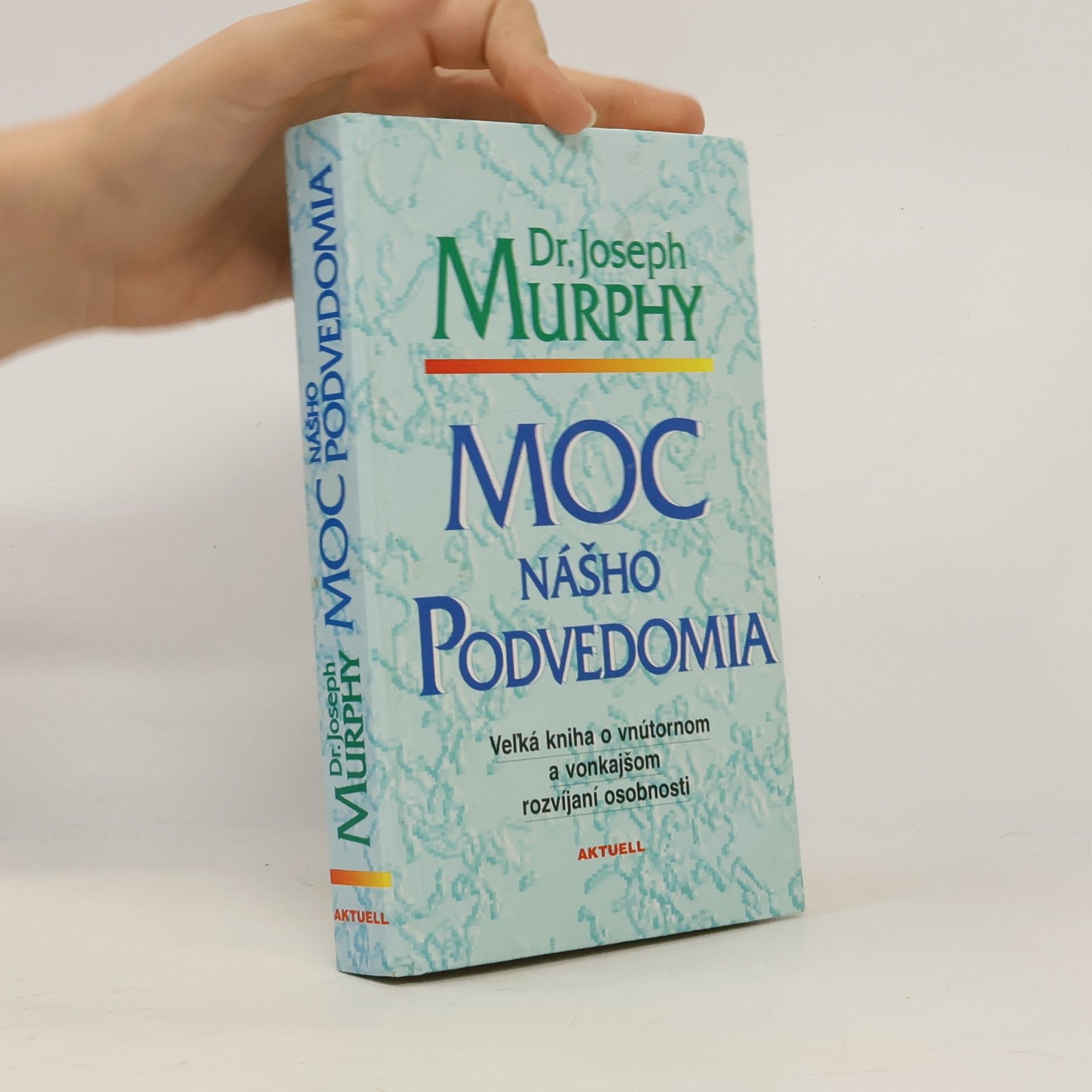 Joseph Murphy Moc nášho podvedomia